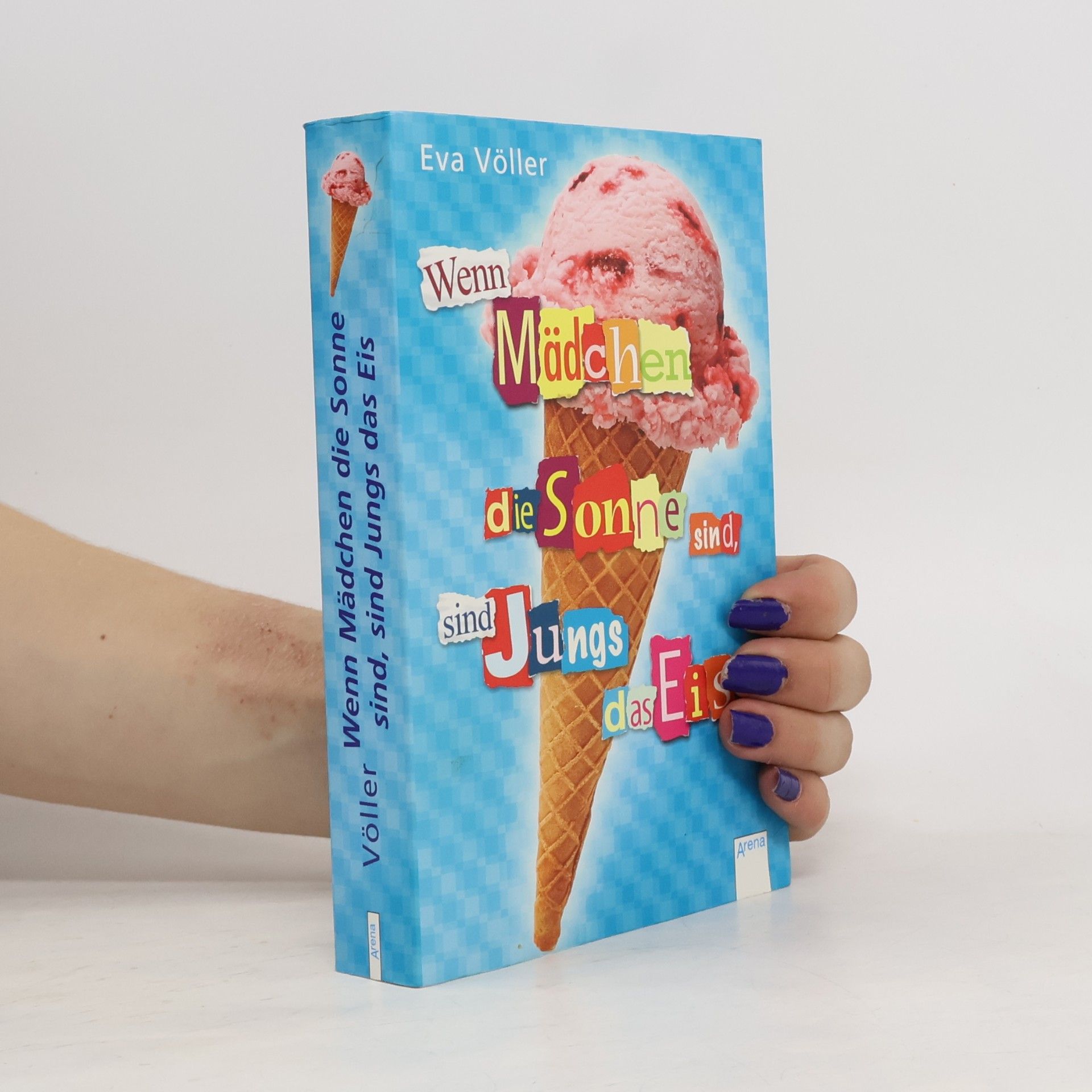 Eva Völler Wenn Mädchen die Sonne sind, sind Jungs das Eis