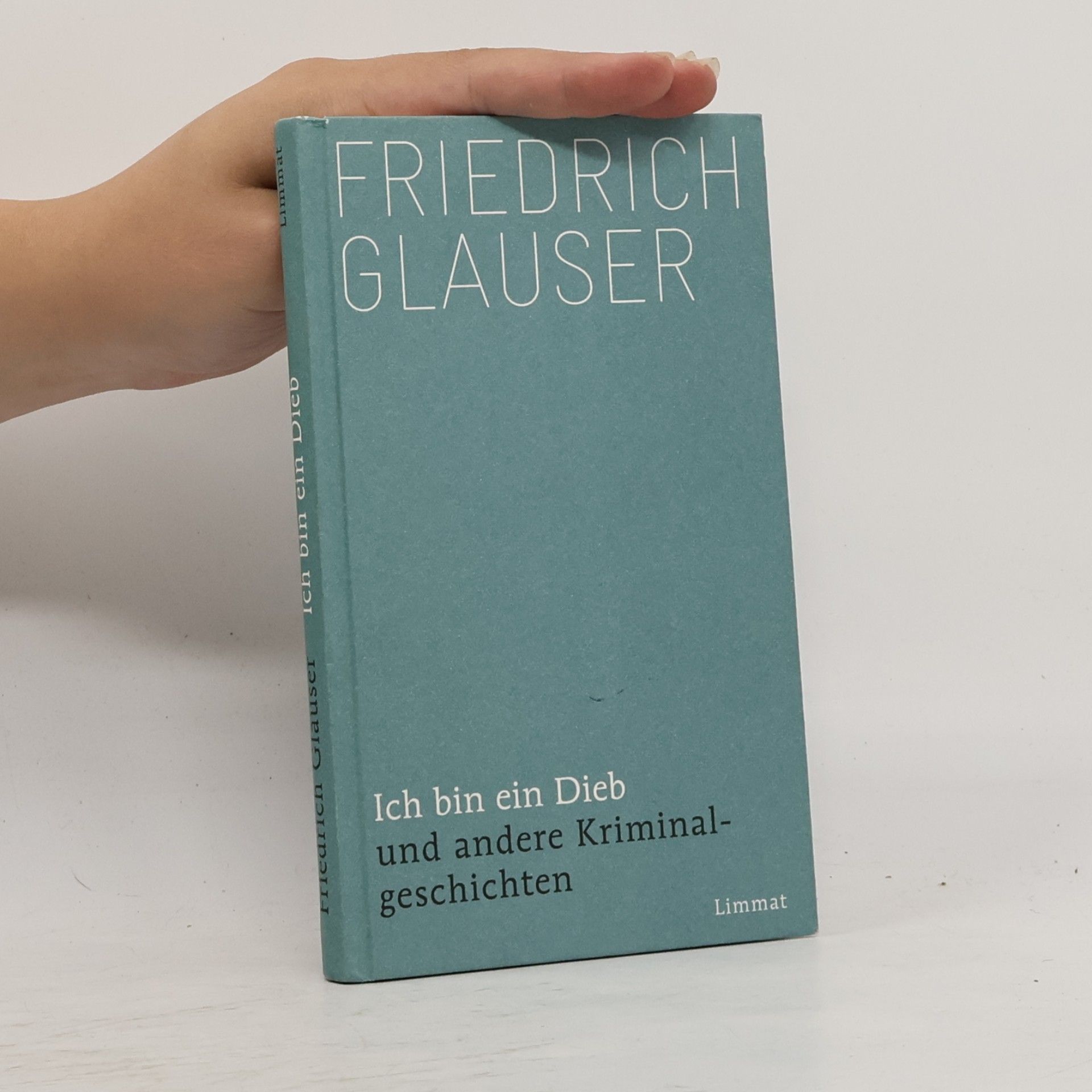 Ich bin ein Dieb. Und andere Kriminalgeschichten