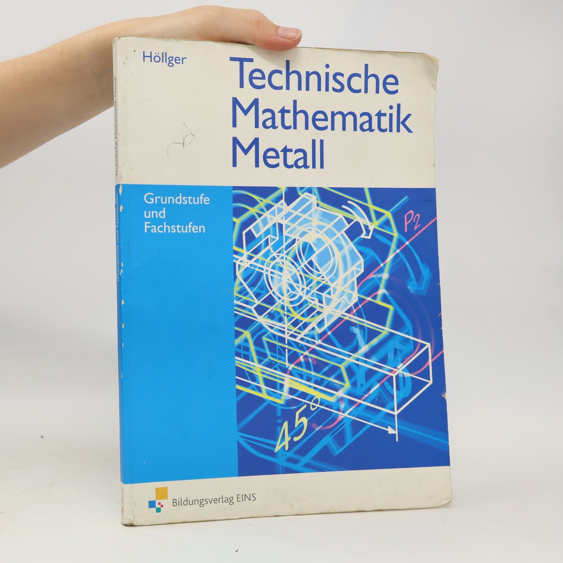 Siegbert Höllger Technische Mathematik Metall, Grundstufe und Fachstufen