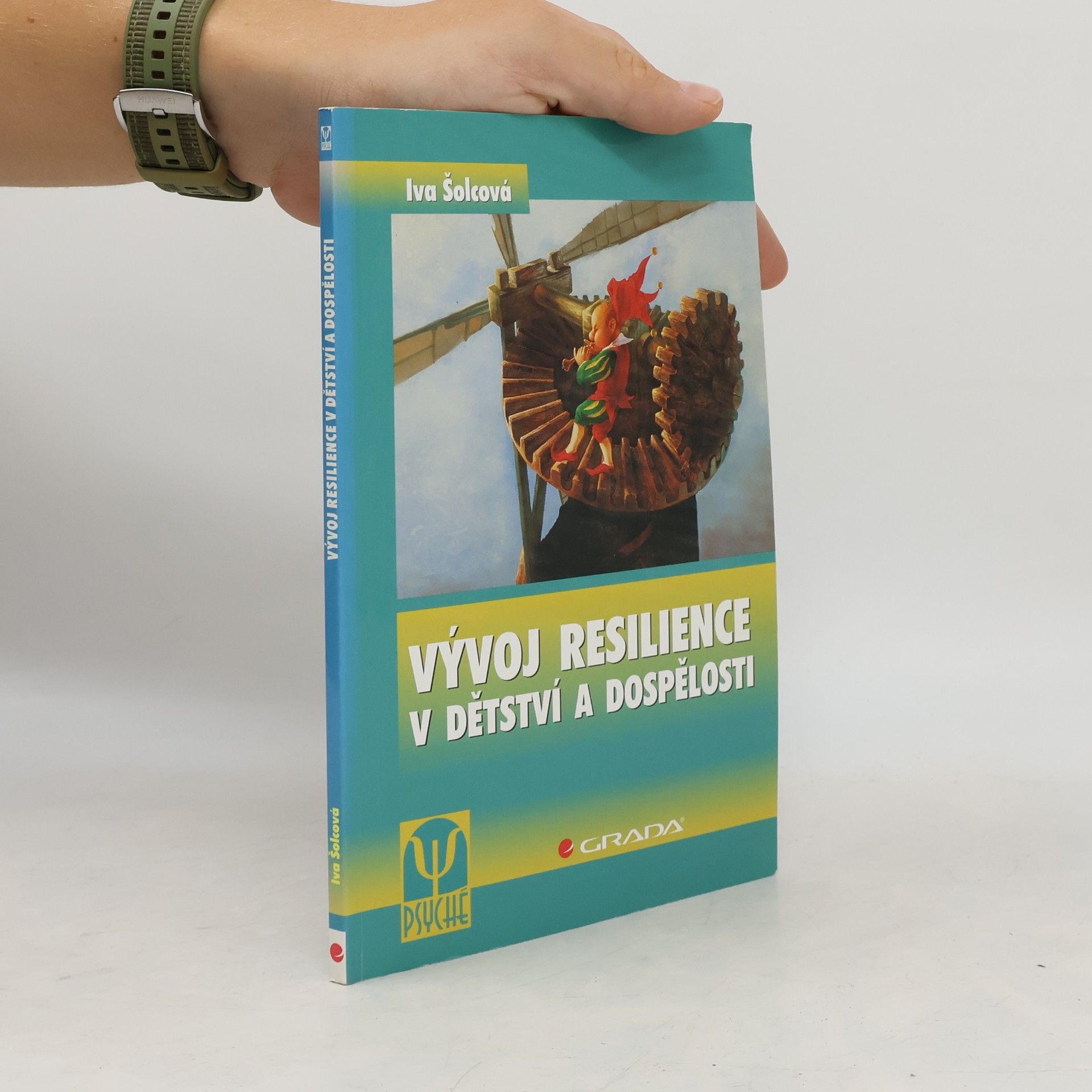 Alena Šolcová Vývoj resilience v dětství a dospělosti