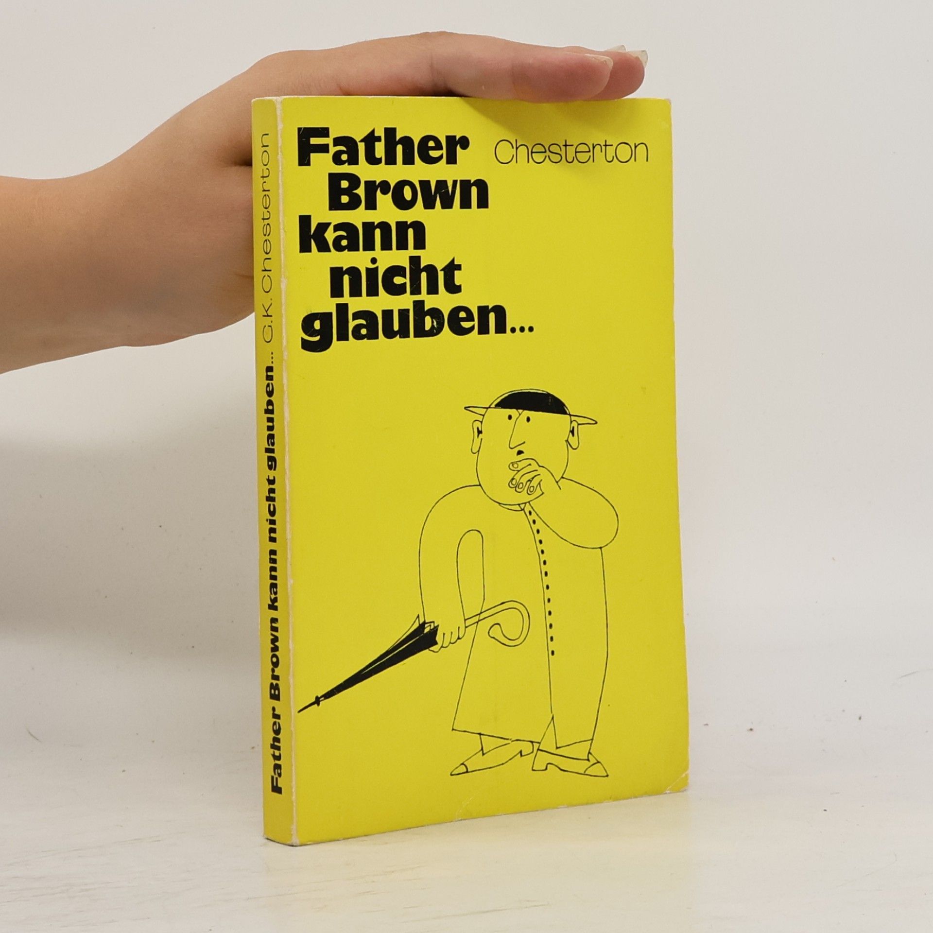 G. K. Chesterton Father Brown kann nicht glauben...