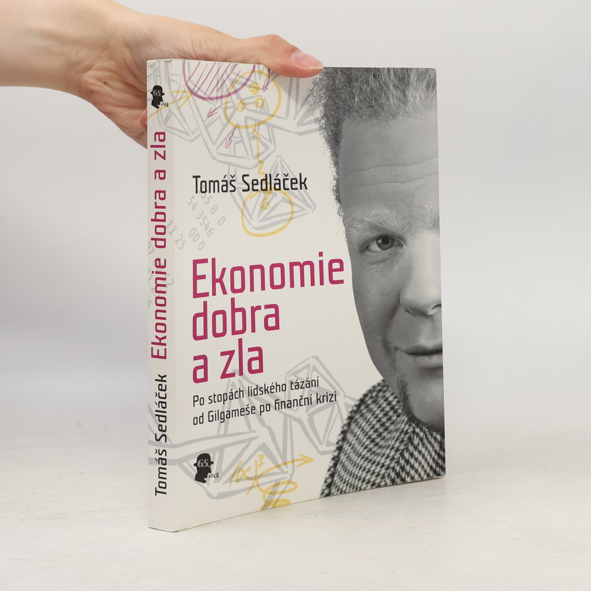 Tomáš Sedláček Ekonomie dobra a zla