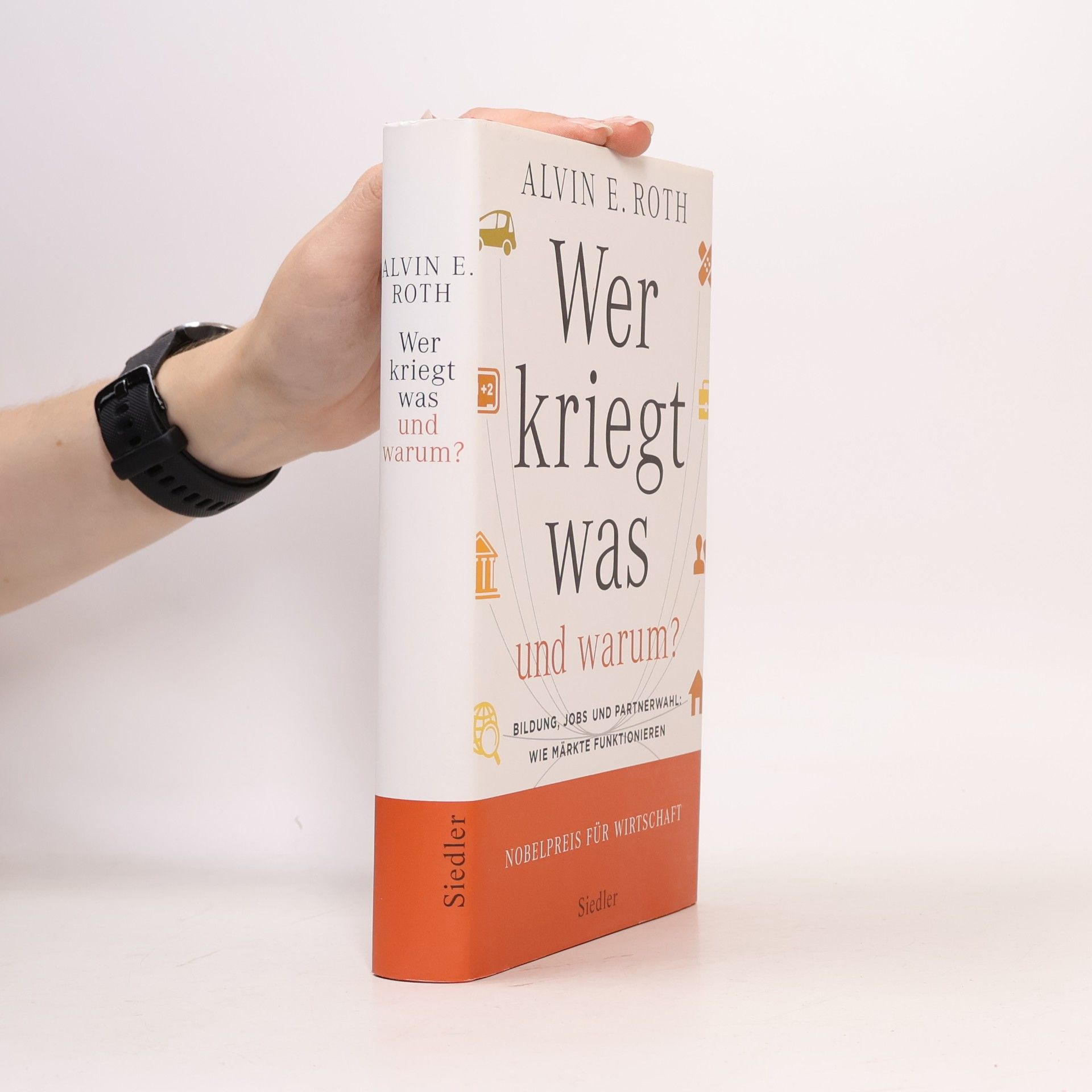 Alvin E. Roth Wer kriegt was - und warum?