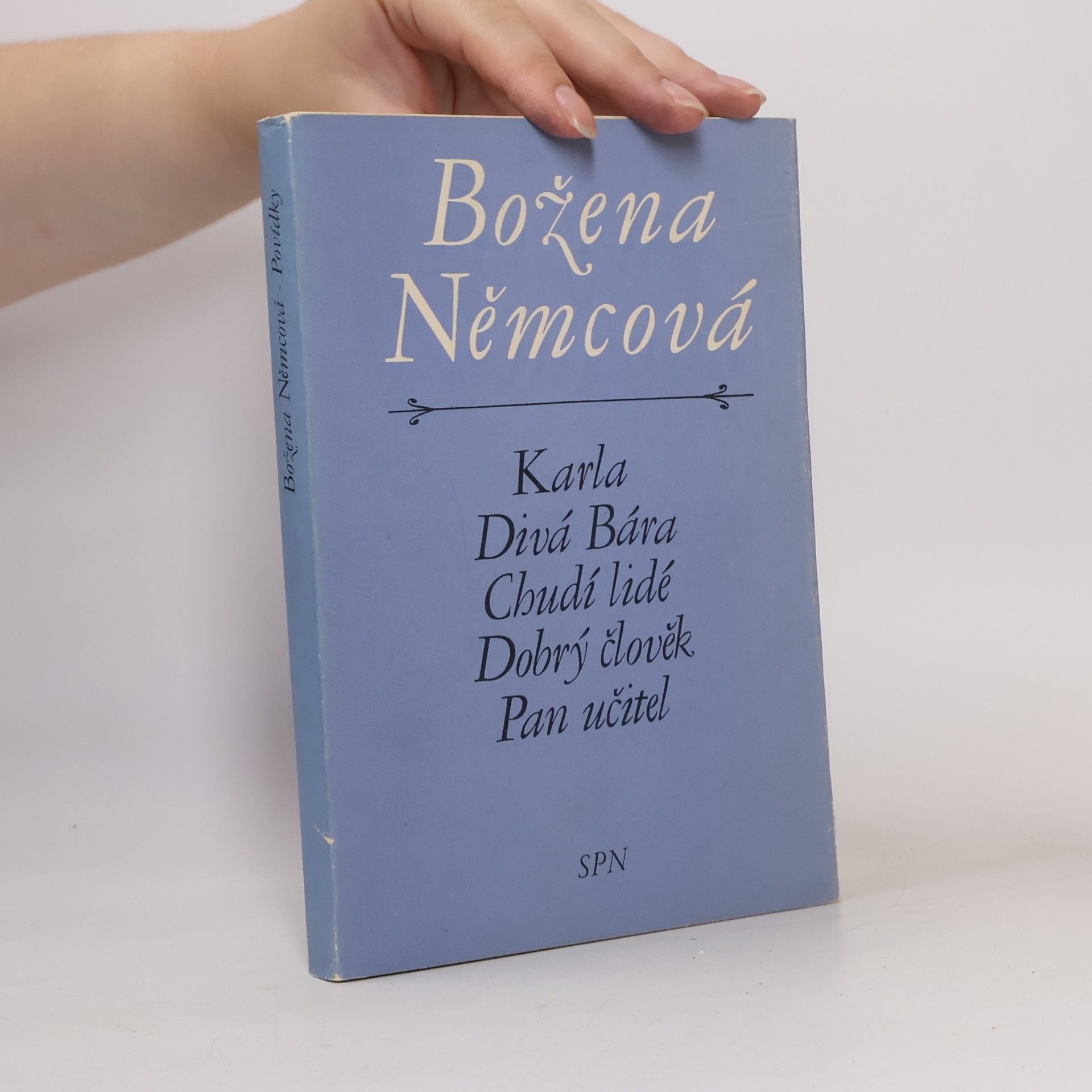 Božena Němcová Karla. Divá Bára. Chudí lidé. Dobrý člověk. Pan učitel