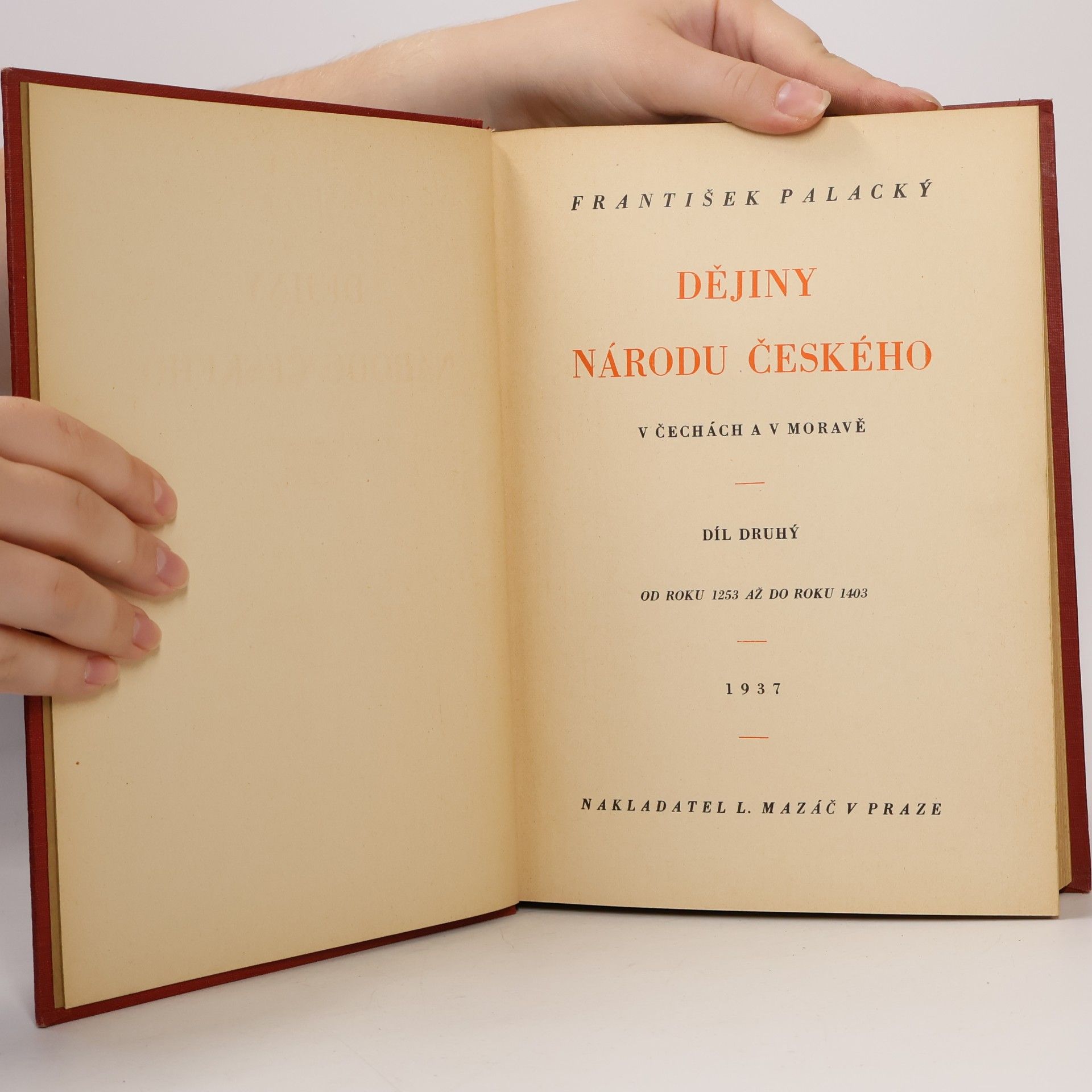 František Palacký Dějiny národu českého v Čechách a v Moravě II.