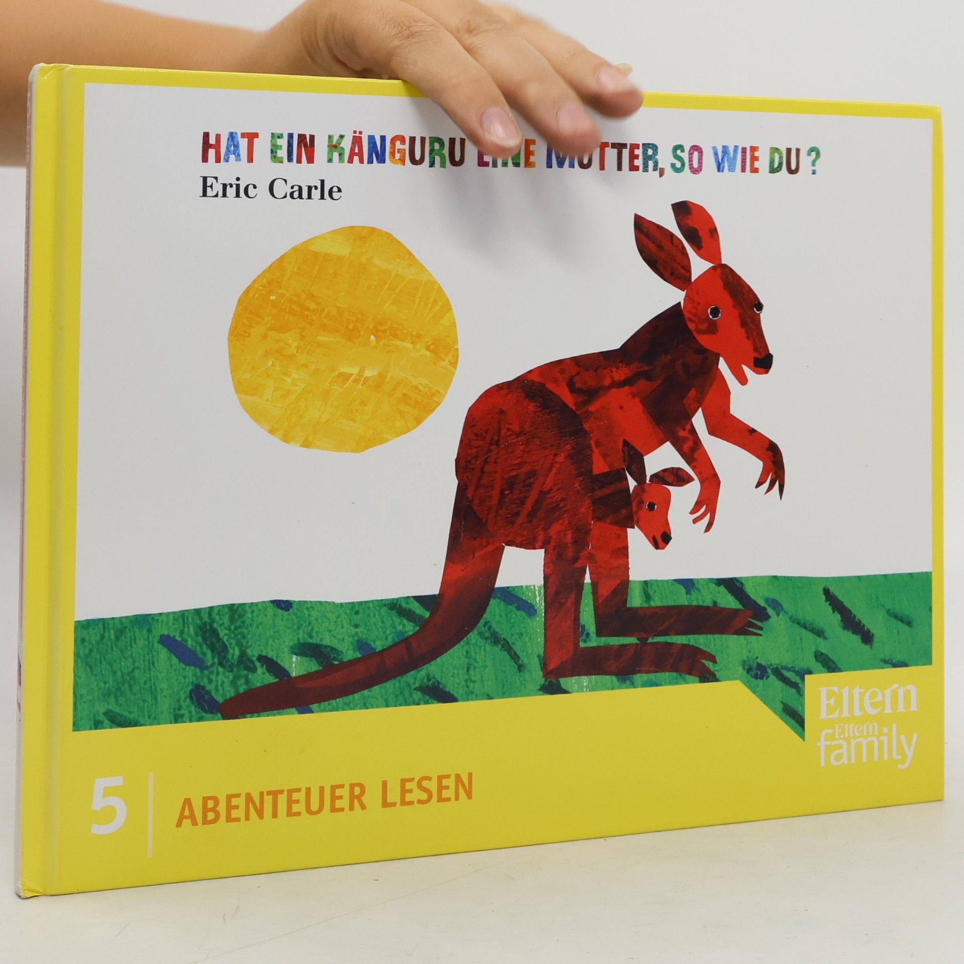 Eric Carle Abenteuer Lesen 5: Hat ein Känguru eine Mutter, so wie du?