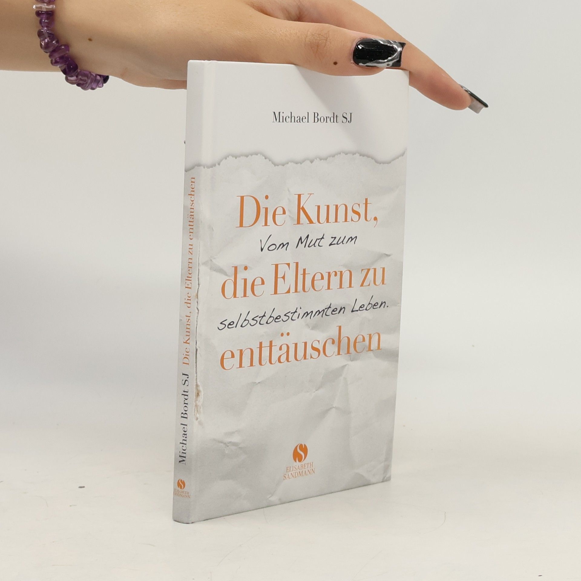 Michael Bordt Die Kunst, die Eltern zu enttäuschen