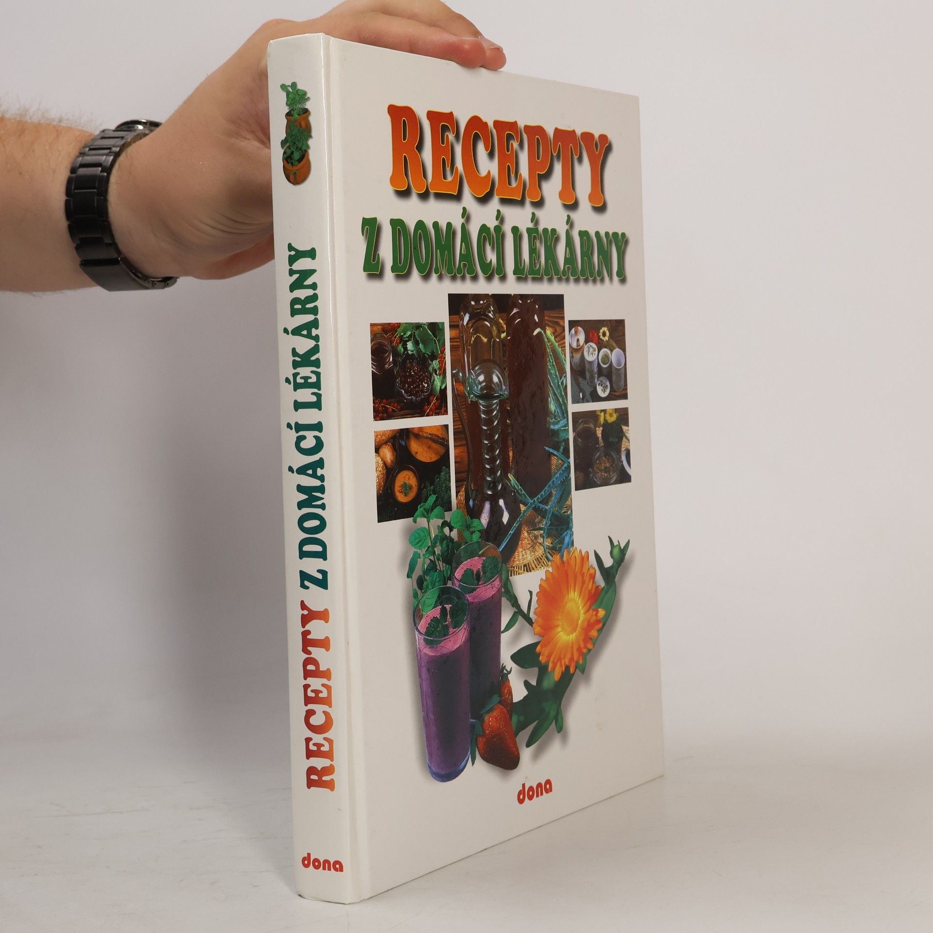 Lucie Mrázová Recepty naší rodiny. 9. ročník, Recepty z domácí lékarny