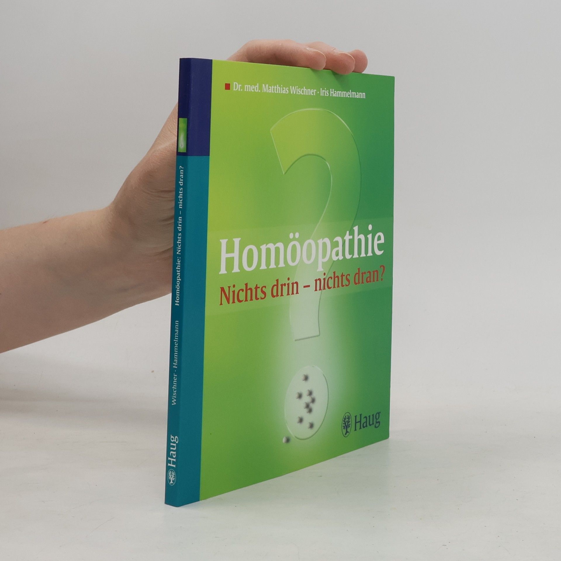 Matthias Wischner Homöopathie: nichts drin - nichts dran?
