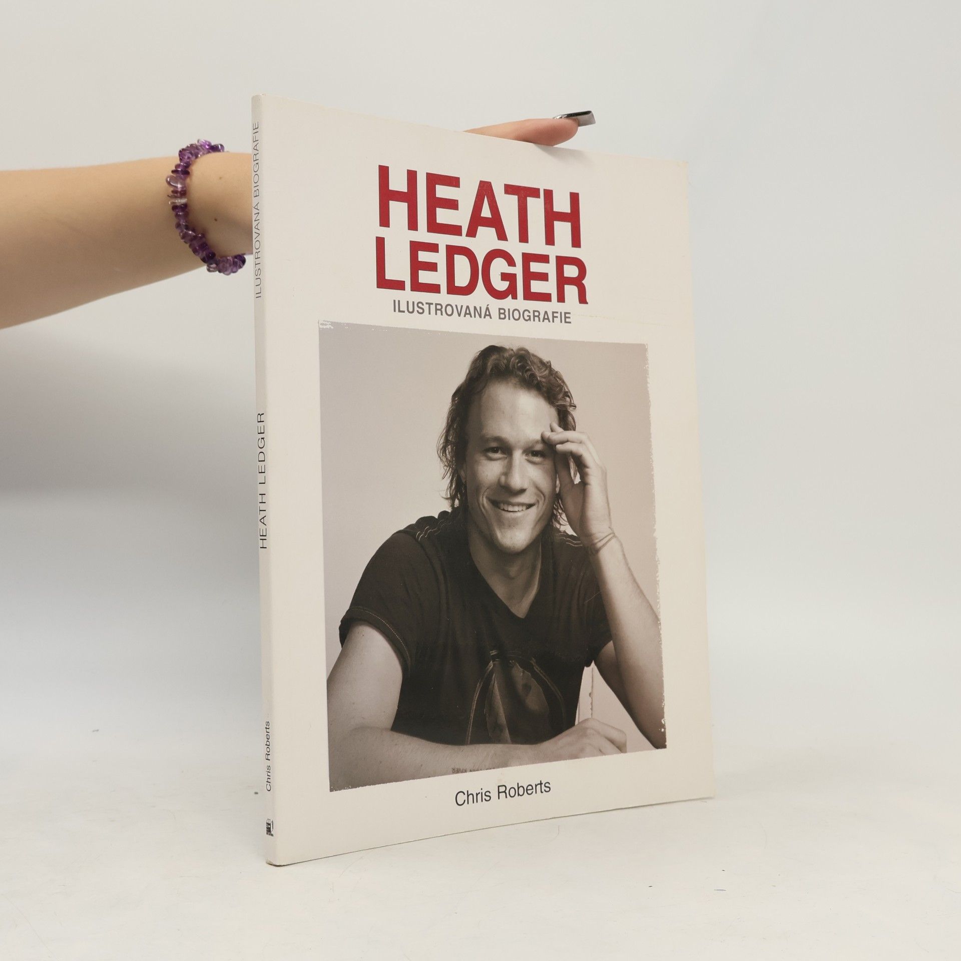 Heath Ledger. Ilustrovaná biografie