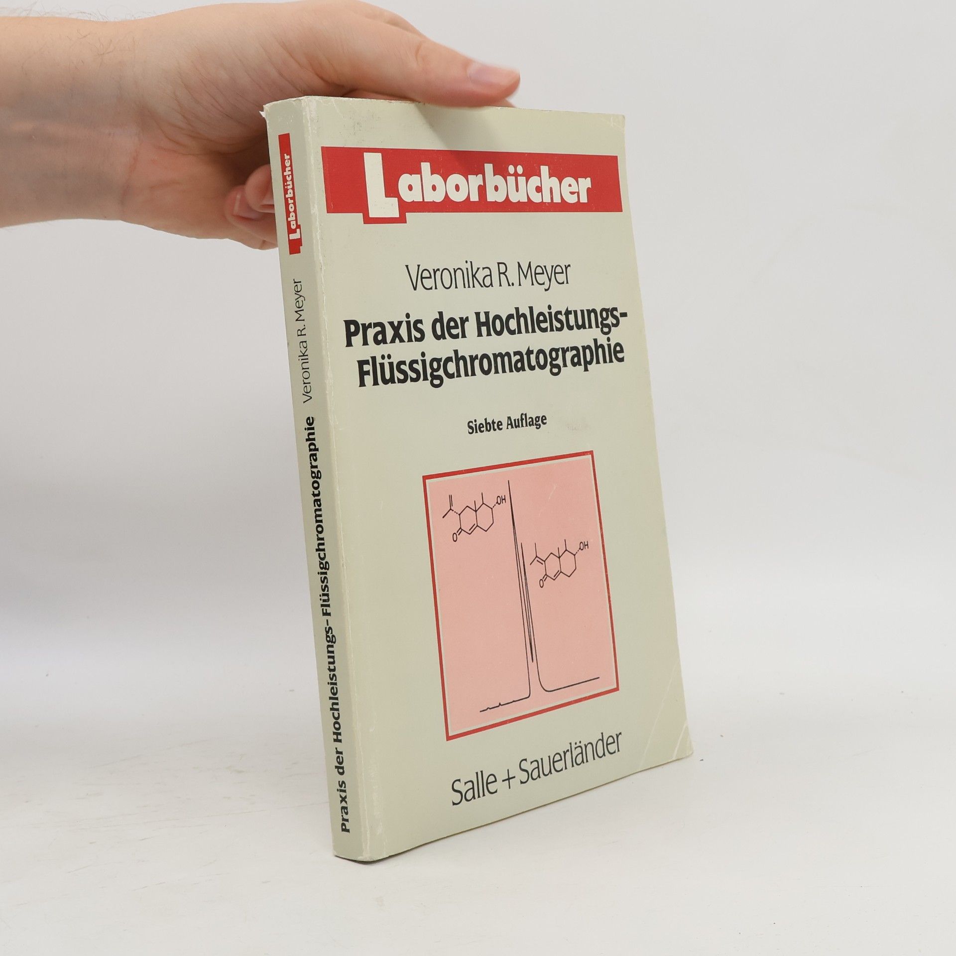 Laborbücher: Praxis der Hochleistungs-Flüssigchromatographie