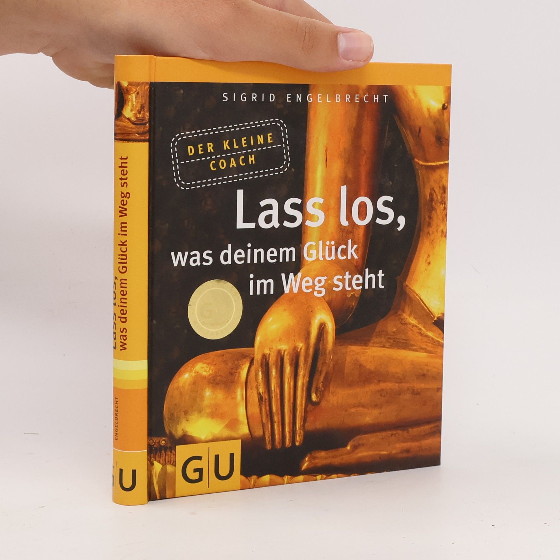 Sigrid Engelbrecht Lass los, was deinem Glück im Weg steht