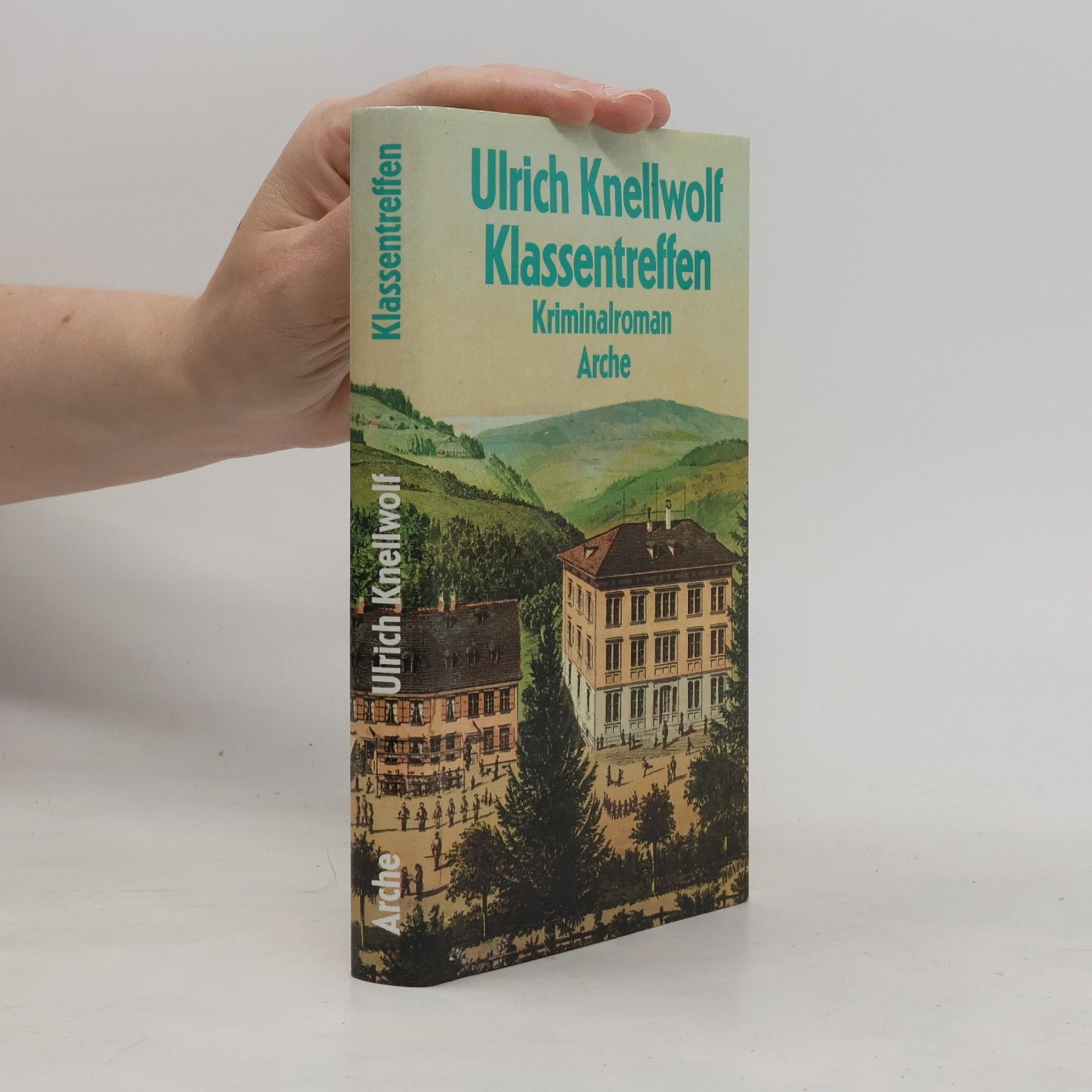 Ulrich Knellwolf Klassentreffen. Kriminalroman