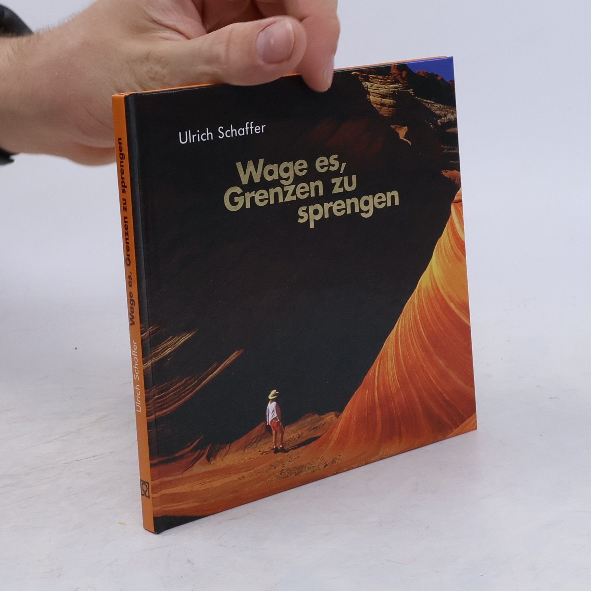 Ulrich Schaffer Wage es, Grenzen zu sprengen