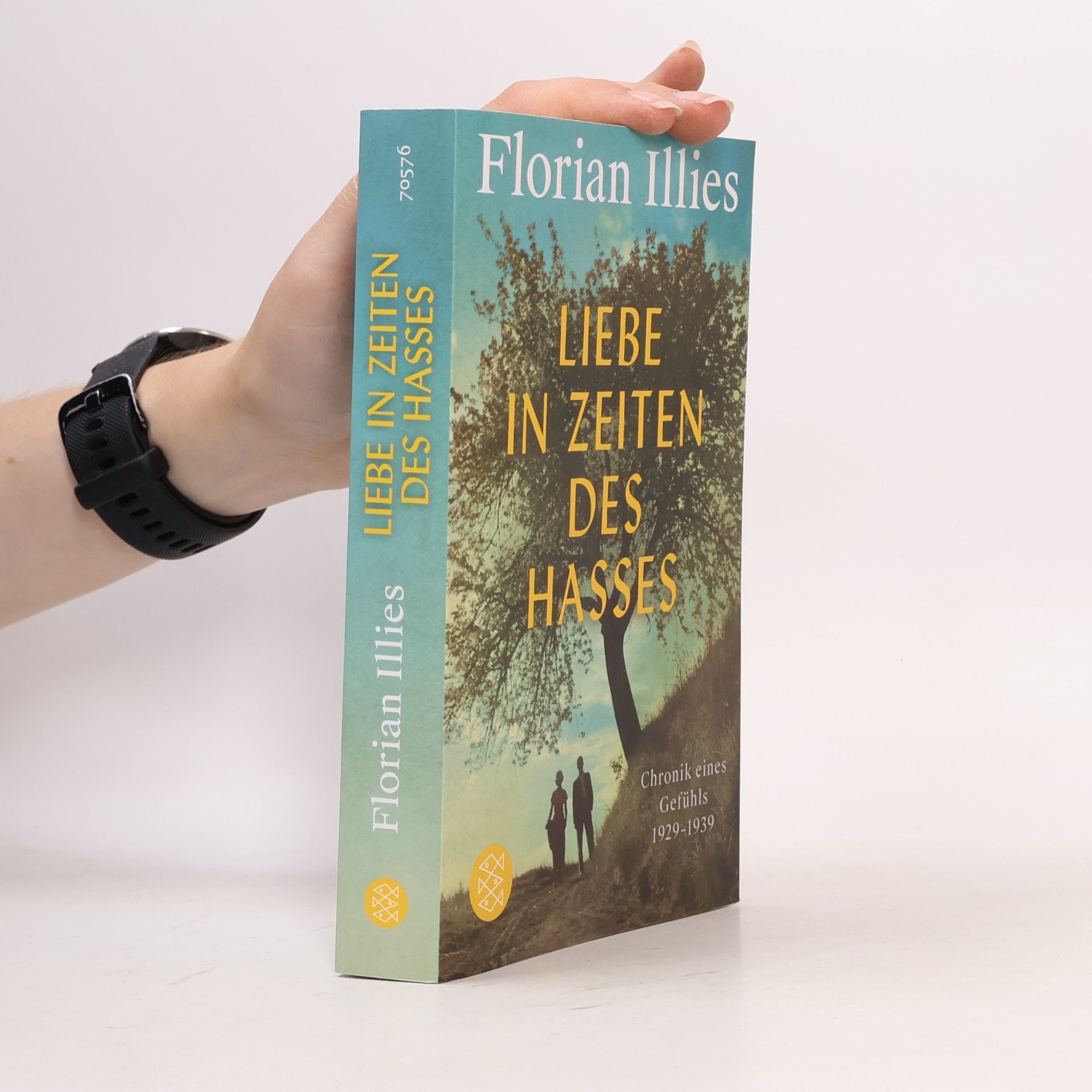 Florian Illies Liebe in Zeiten des Hasses