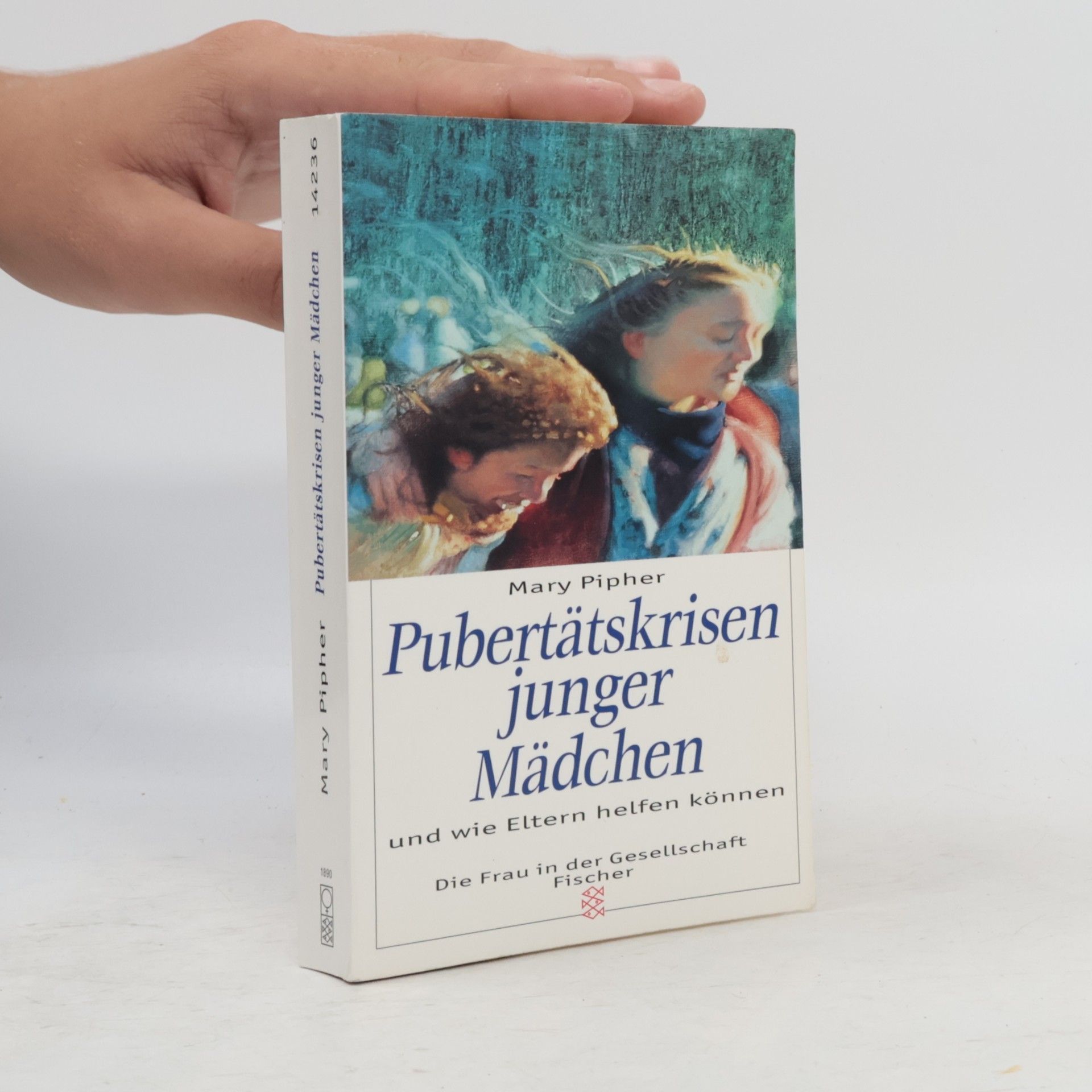 Pipher Mary Pubertätskrisen junger Mädchen und wie Eltern helfen können