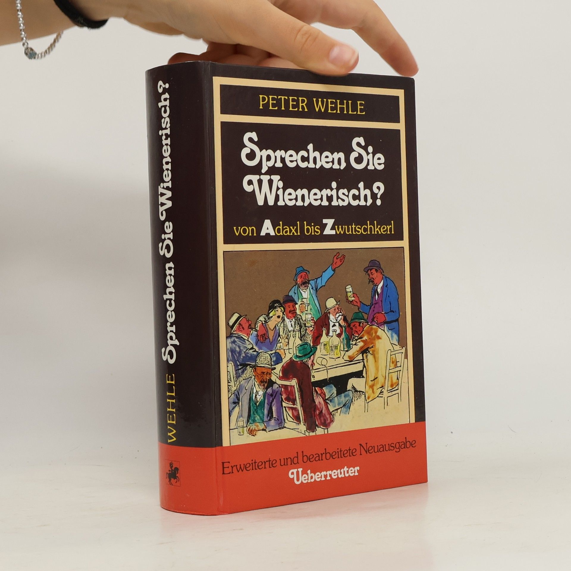 Peter Wehle Sprechen Sie Wienerisch? Von Adaxl bis Zwutschkerl