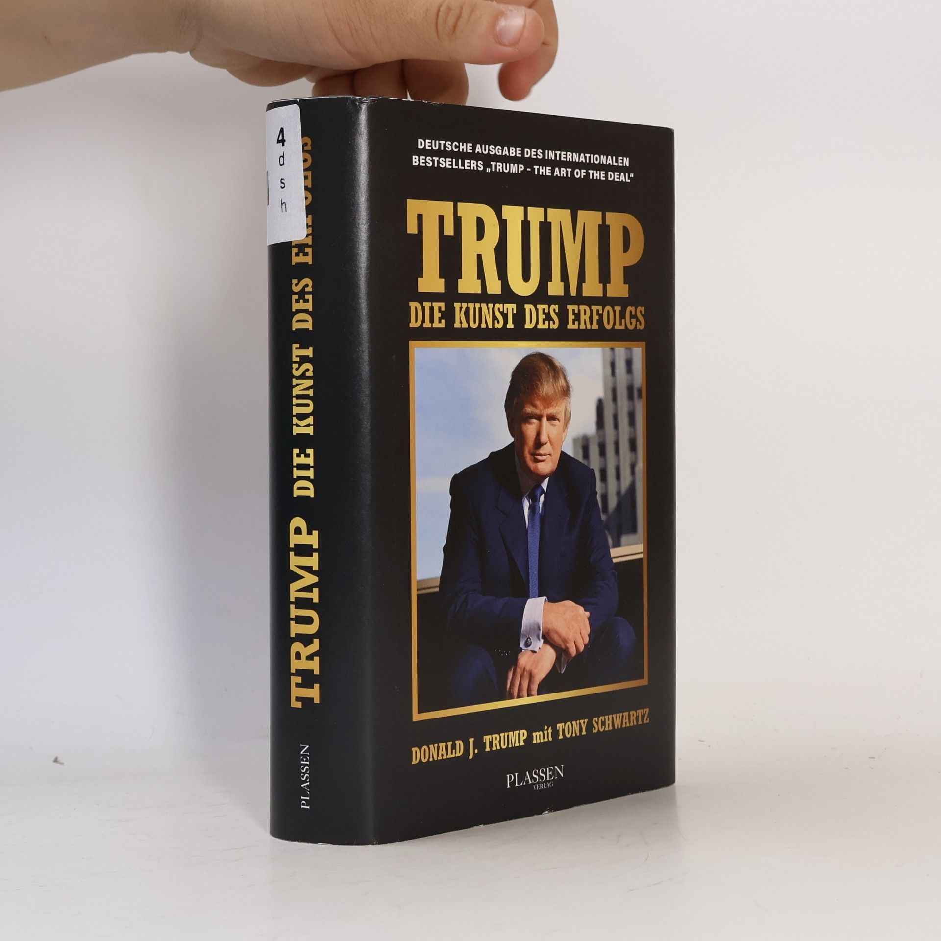 Tony Schwartz Trump: Die Kunst des Erfolgs - Deutsche Ausgabe des internationalen Bestsellers 'Trump - The Art of the Deal'