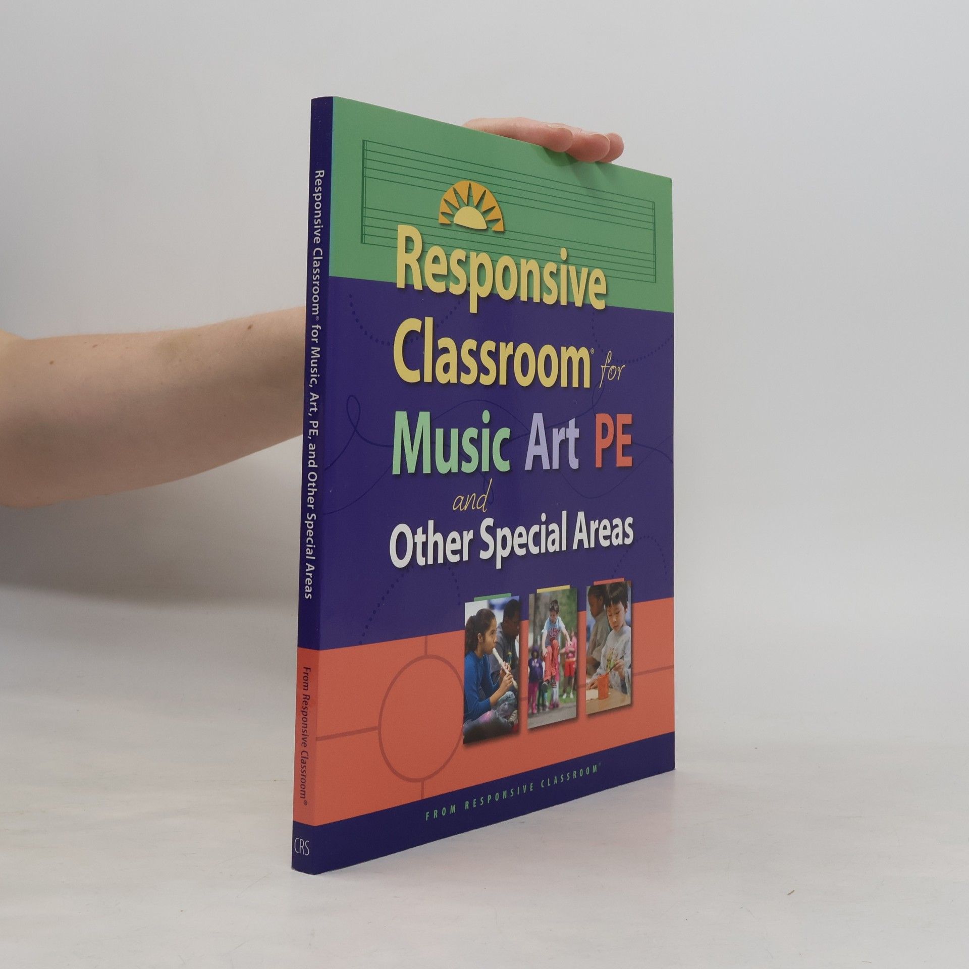 Responsive Classroom Responsive Classroom for Music, Art, PE, and Other Special Areas