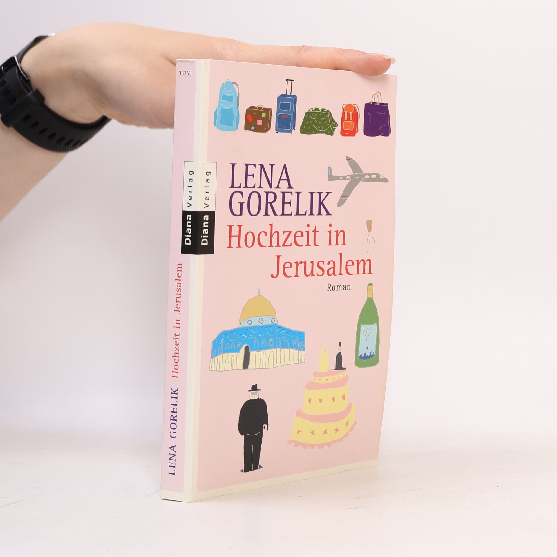 Lena Gorelik Hochzeit in Jerusalem. Roman