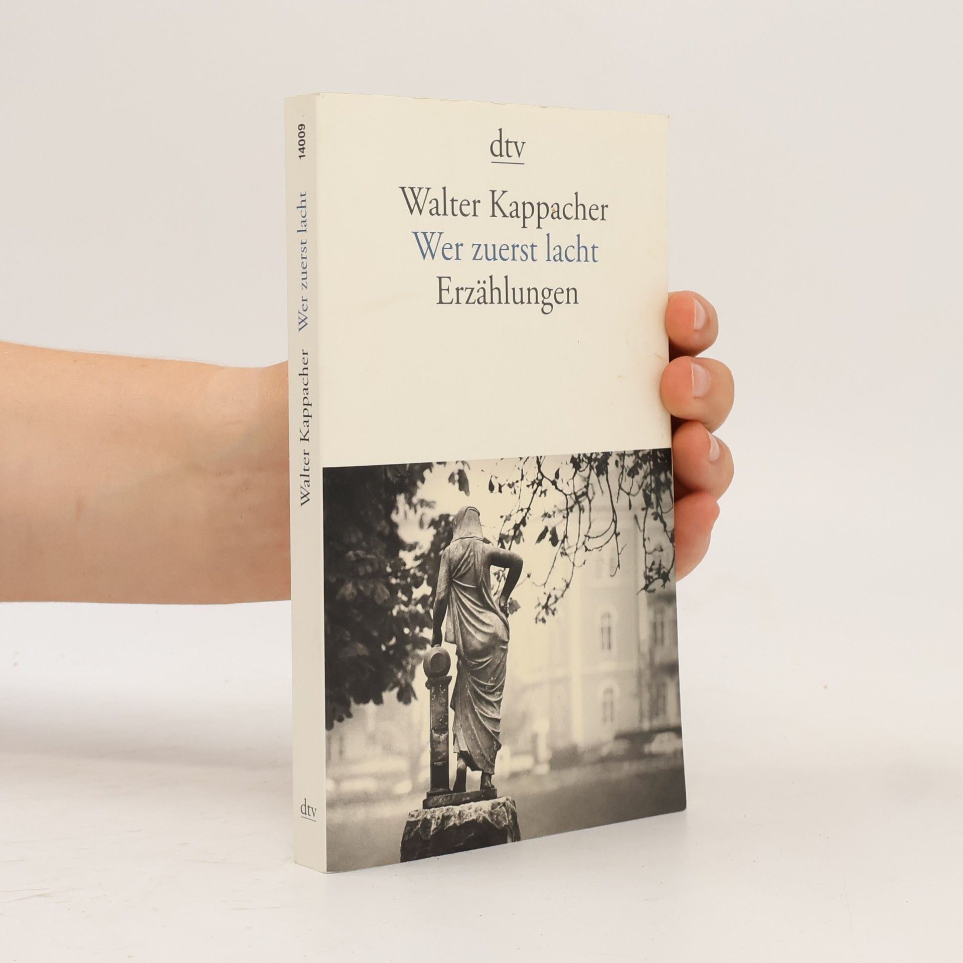 Walter Kappacher Wer zuerst lacht