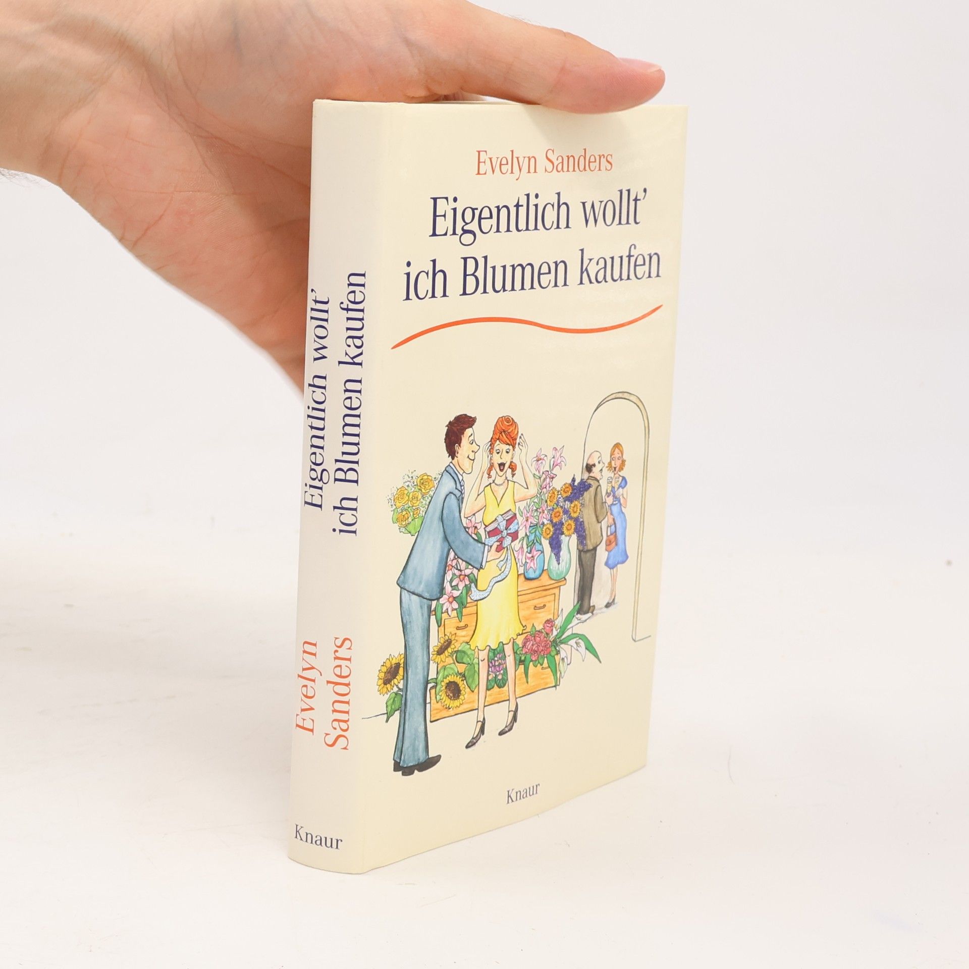 Evelyn Sanders Eigentlich wollt' ich Blumen kaufen
