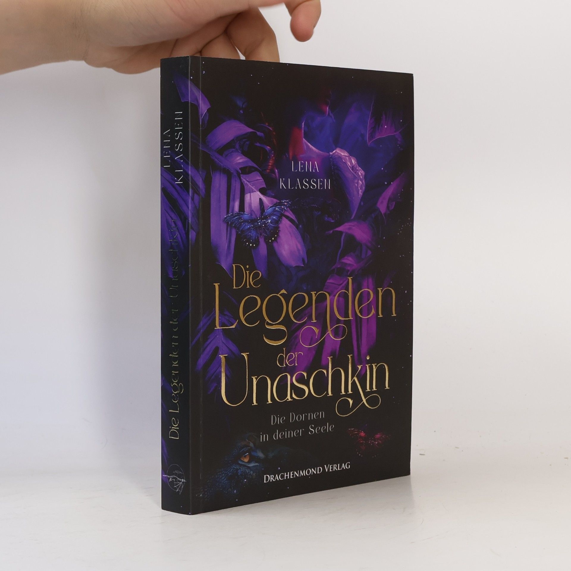 Lena Klassen Die Legenden der Unaschkin - Die Dornen in deiner Seele
