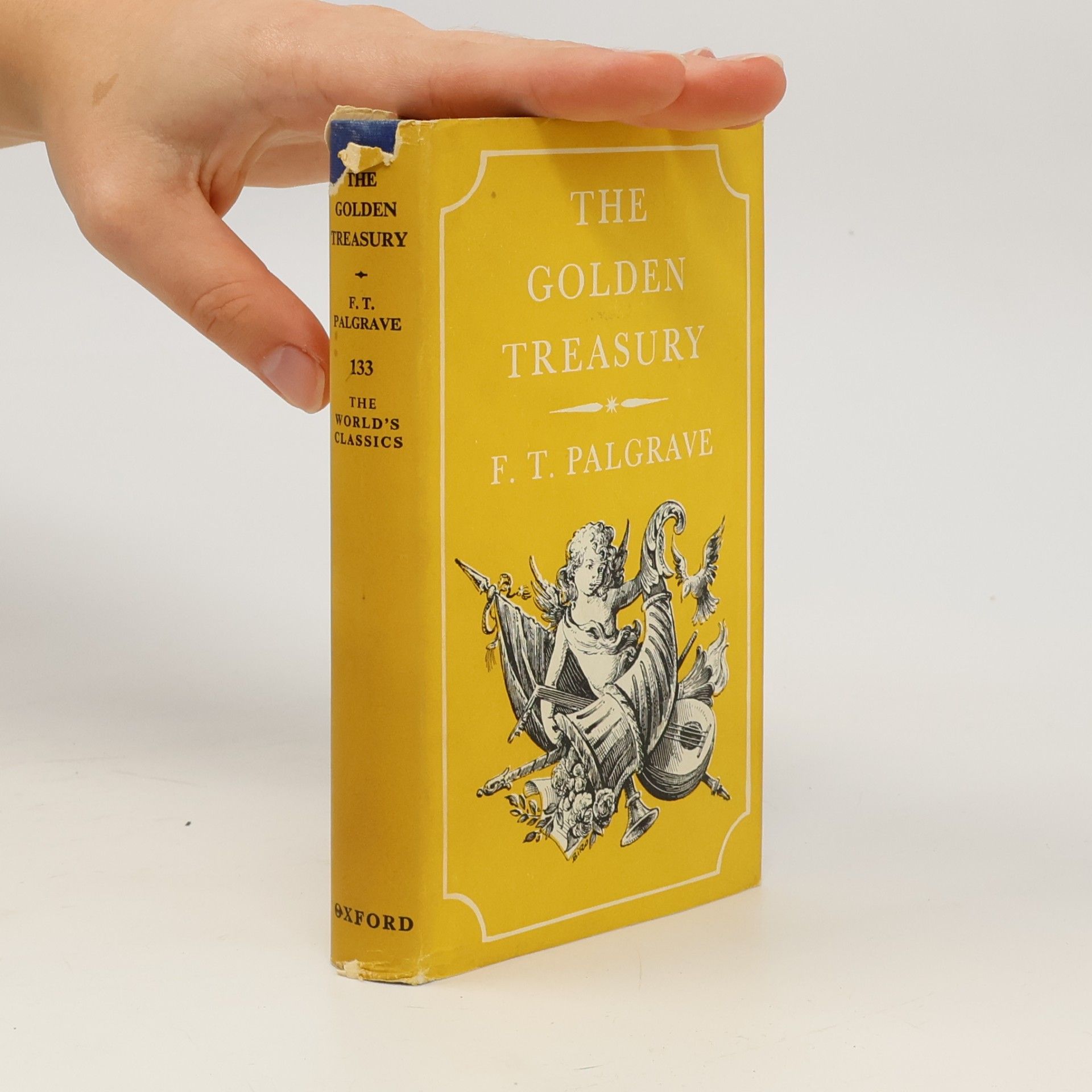 Francis Turner Palgrave The Golden Treasury of the Best Songs and Lyrical Poems in the English Language