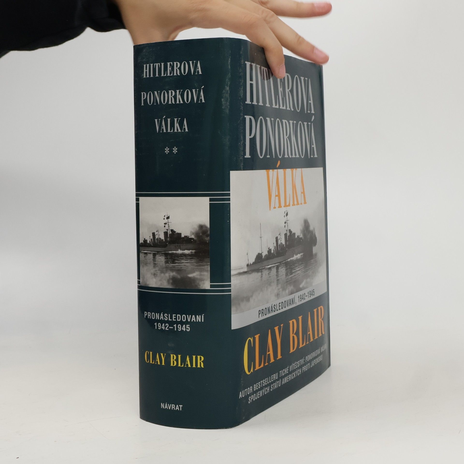 Clay Blair Hitlerova ponorková válka: Pronásledovaní 1942 - 1945