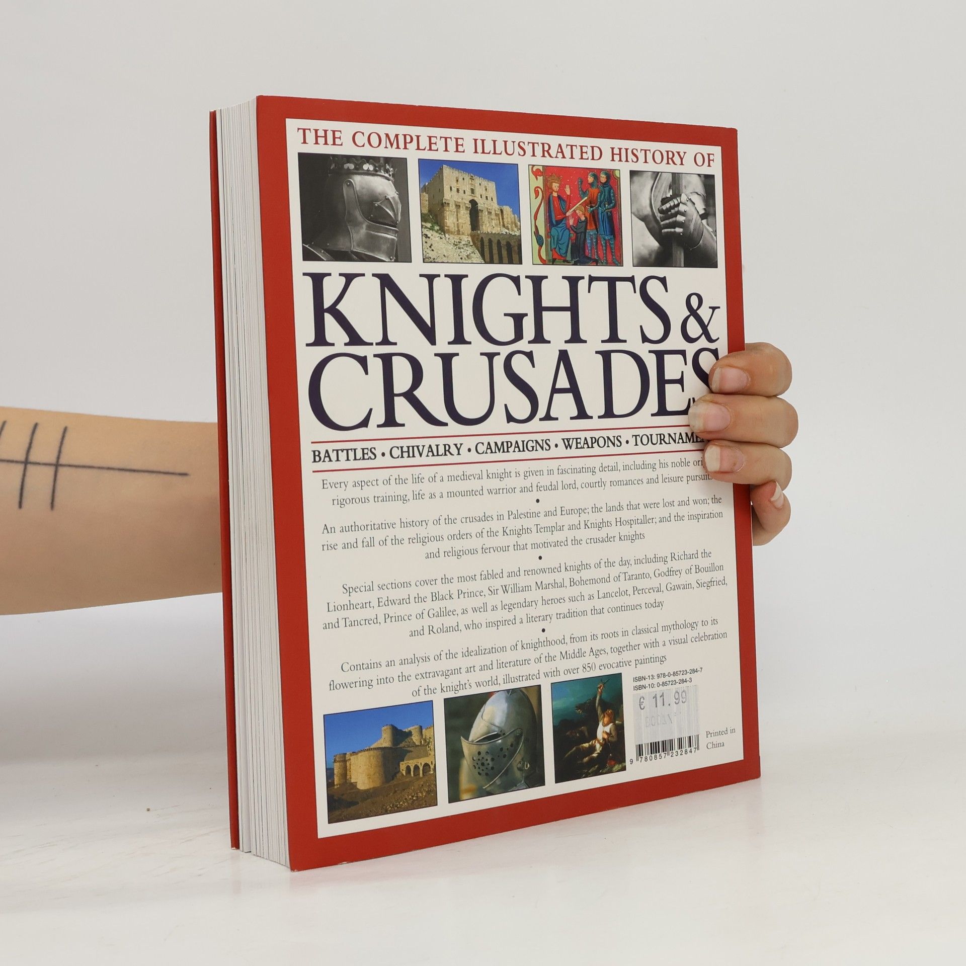 Charles Phillips The Complete Illustrated History of Knights & Crusades