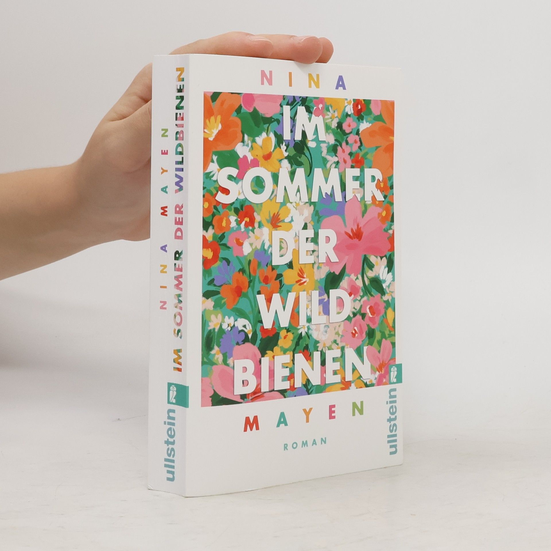 Mayen, Nina Im Sommer der Wildbienen: Roman | Ein berührender Sommerroman | Eine Frau lernt von den Wildbienen, sich selbst wieder zu vertrauen