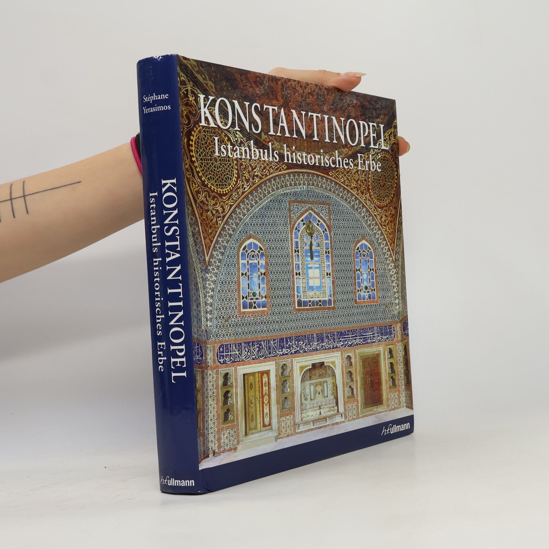 Stéphane Yerasimos Konstantinopel. Istanbuls historisches Erbe