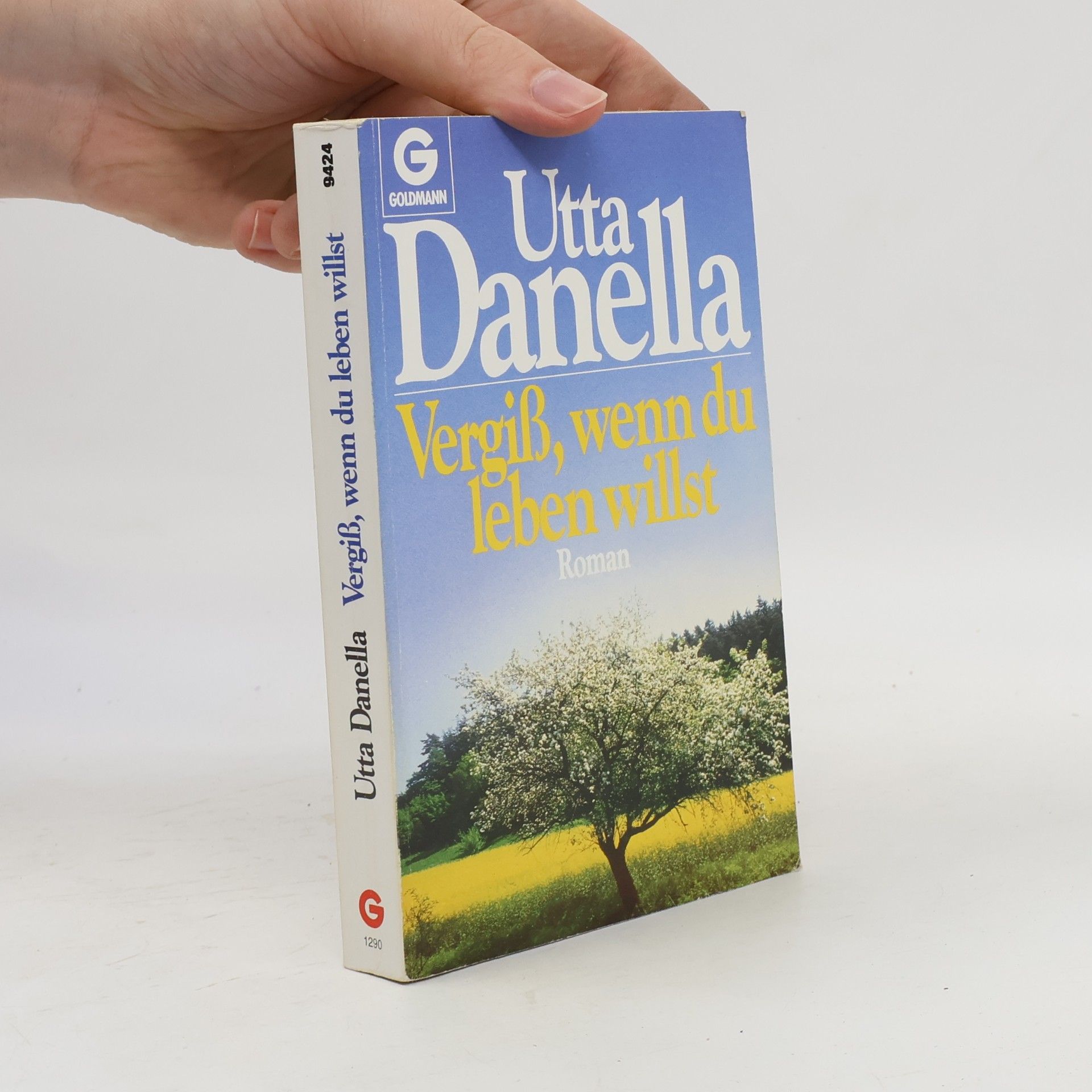 Utta Danella Vergiss, wenn du leben willst