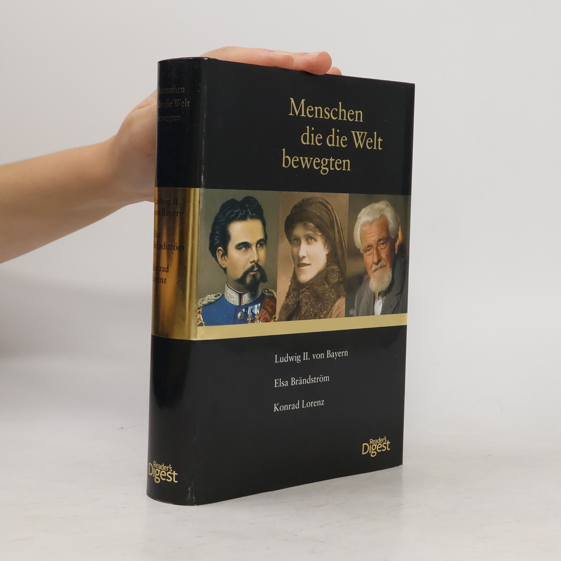 Menschen die die Welt bewegten: Ludwig II. von Bayern, Elsa Brändström, Konrad Lorenz