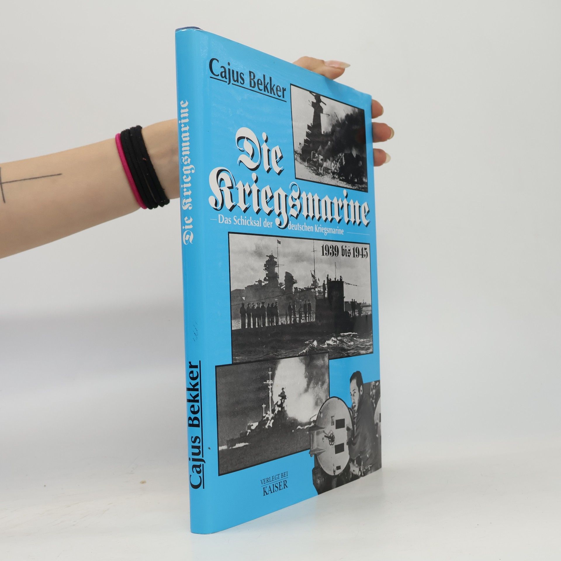 Cajus Bekker Die Kriegsmarine
