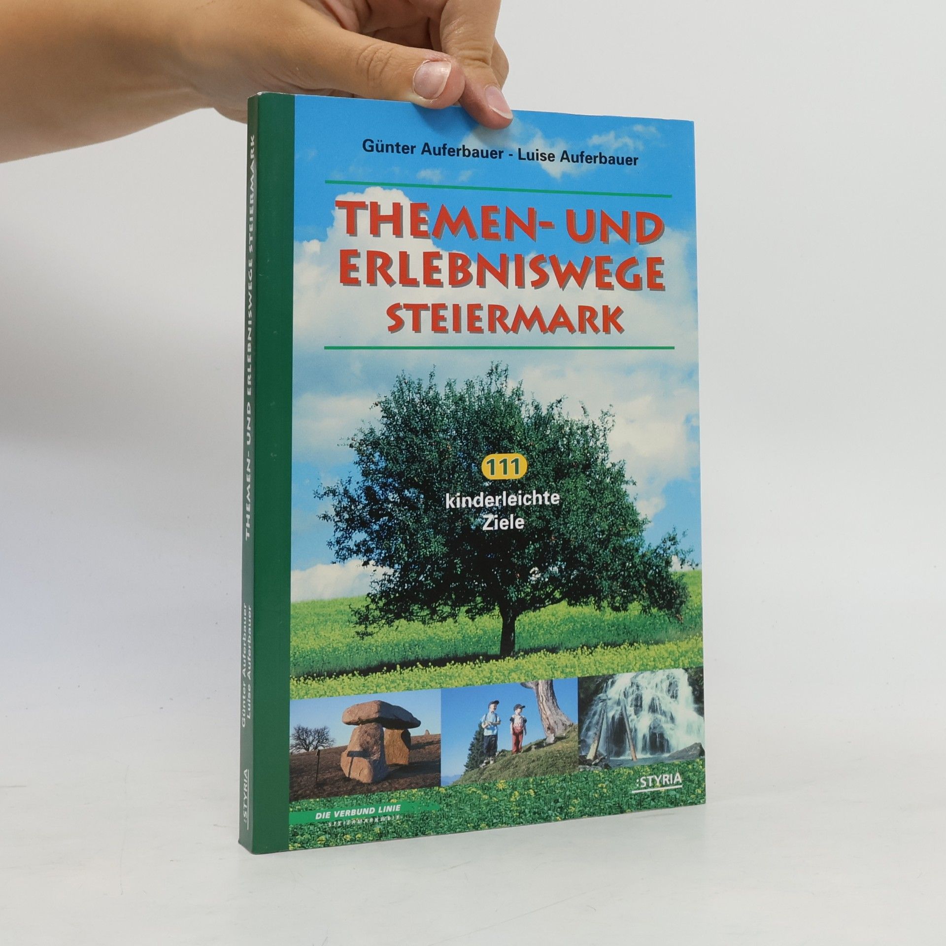 Günter Auferbauer Themen- und Erlebniswege Steiermark