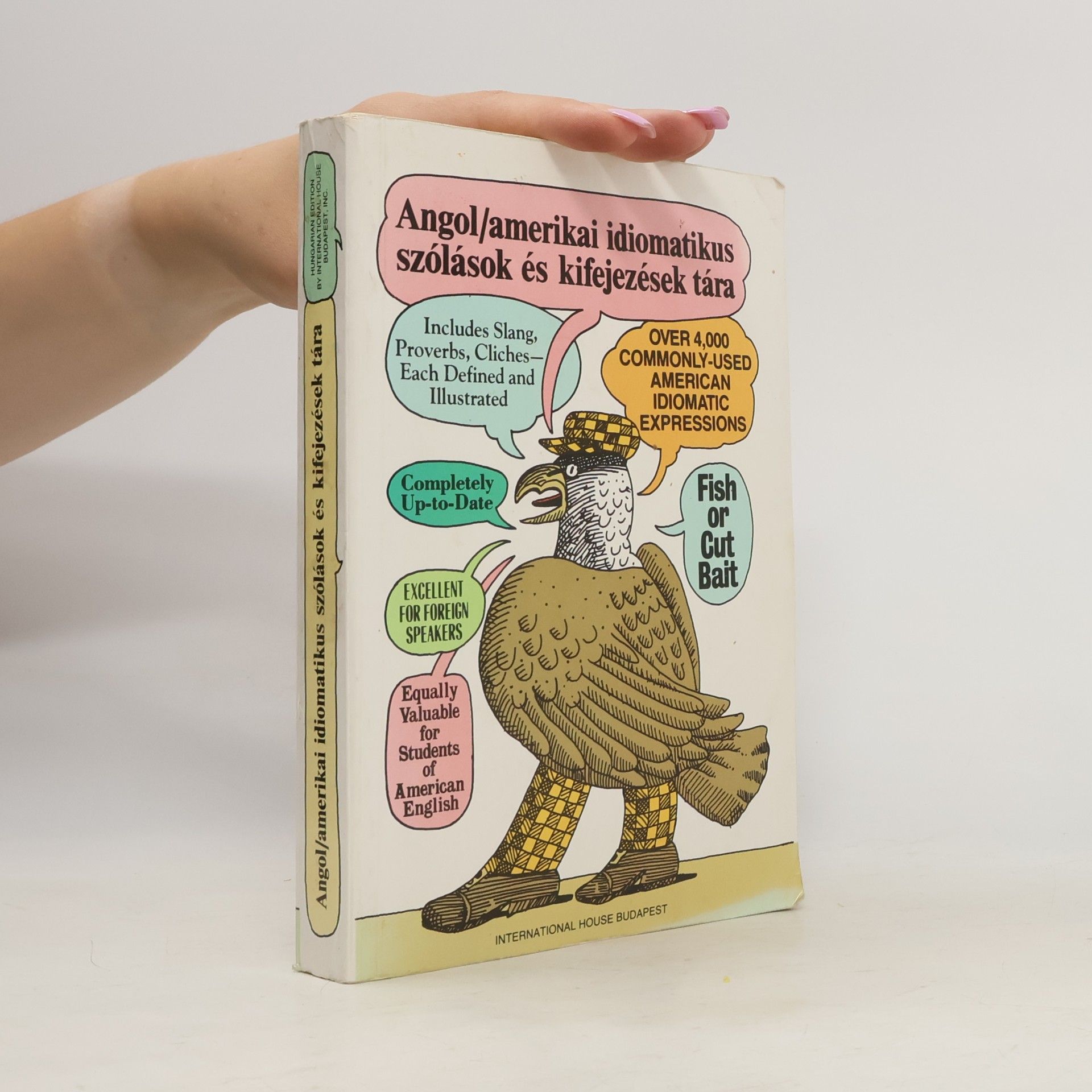 Autorenkollektiv Angol/amerikai idiomatikus szólások és kifejezések tára