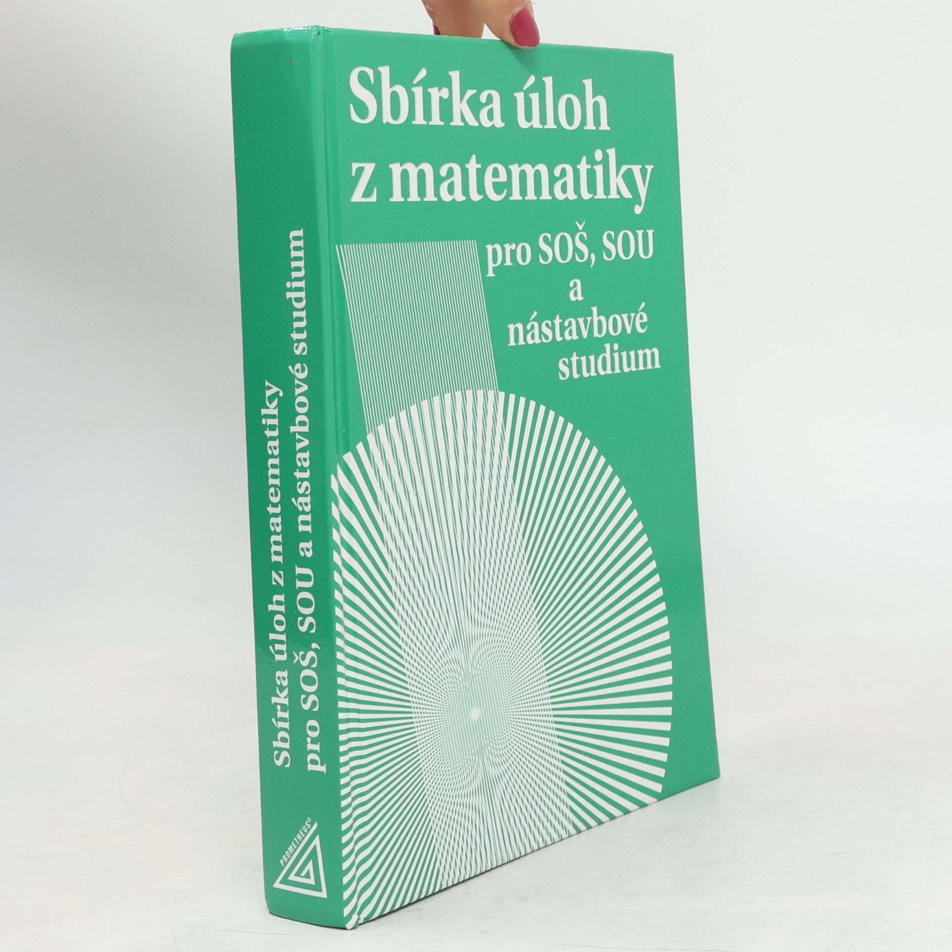 Milada Hudcová Sbírka úloh z matematiky pro SOŠ, SOU a nástavbové studium