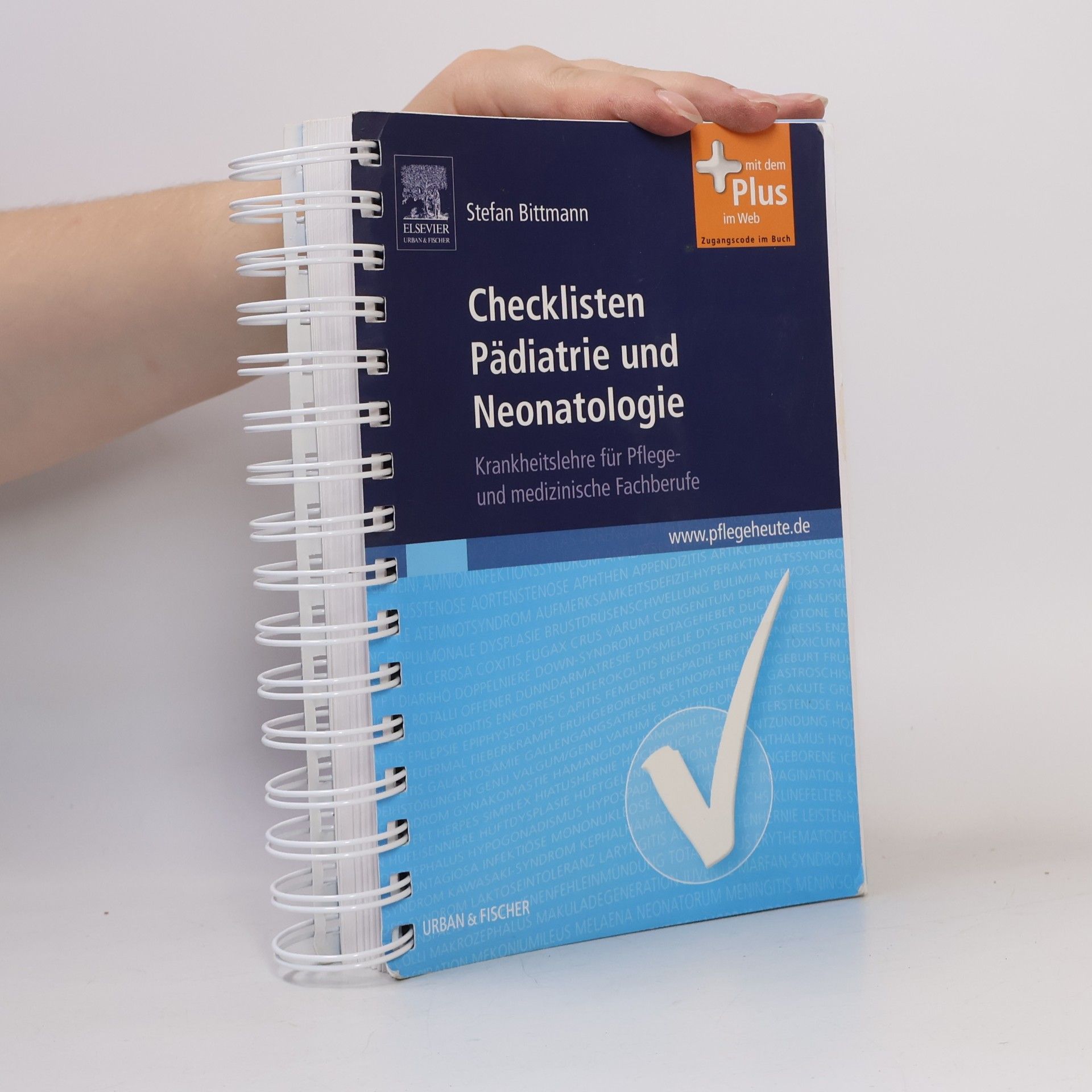 Stefan Bittmann Checklisten Pädiatrie und Neonatologie. Krankheitslehre für Pflege- und medizinische Fachberufe - mit www.pflegeheute.de-Zugang