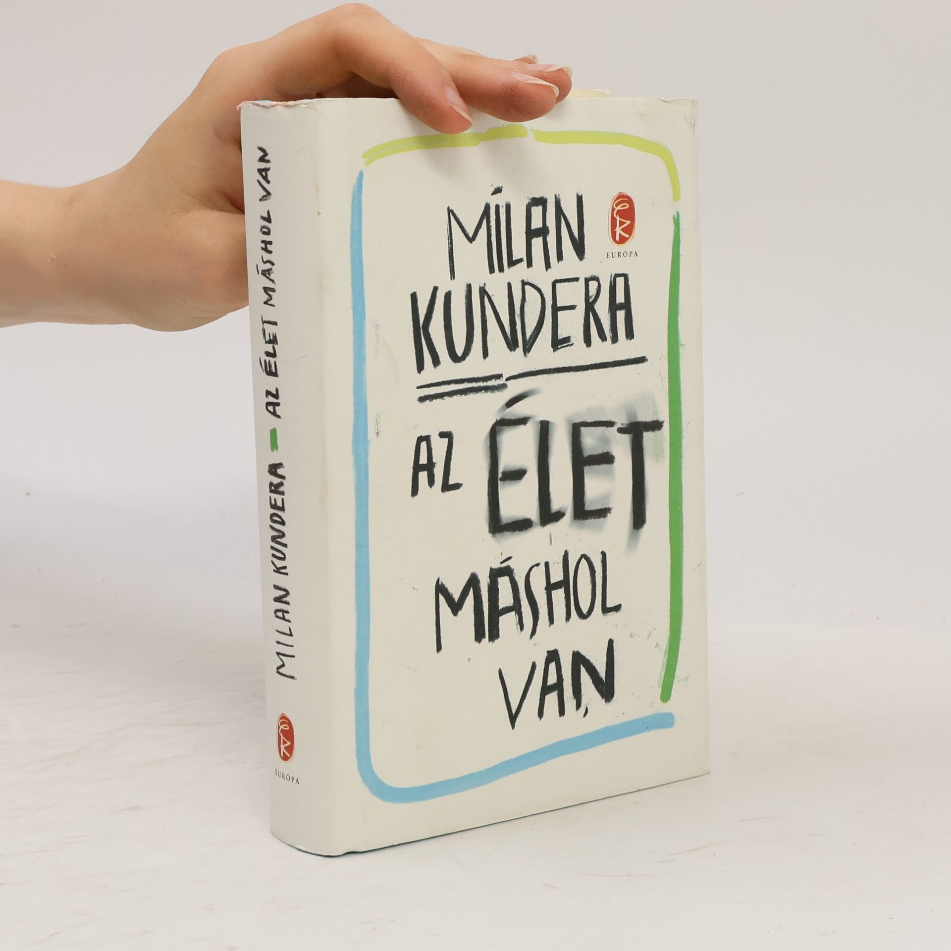 Milan Kundera Az élet máshol van
