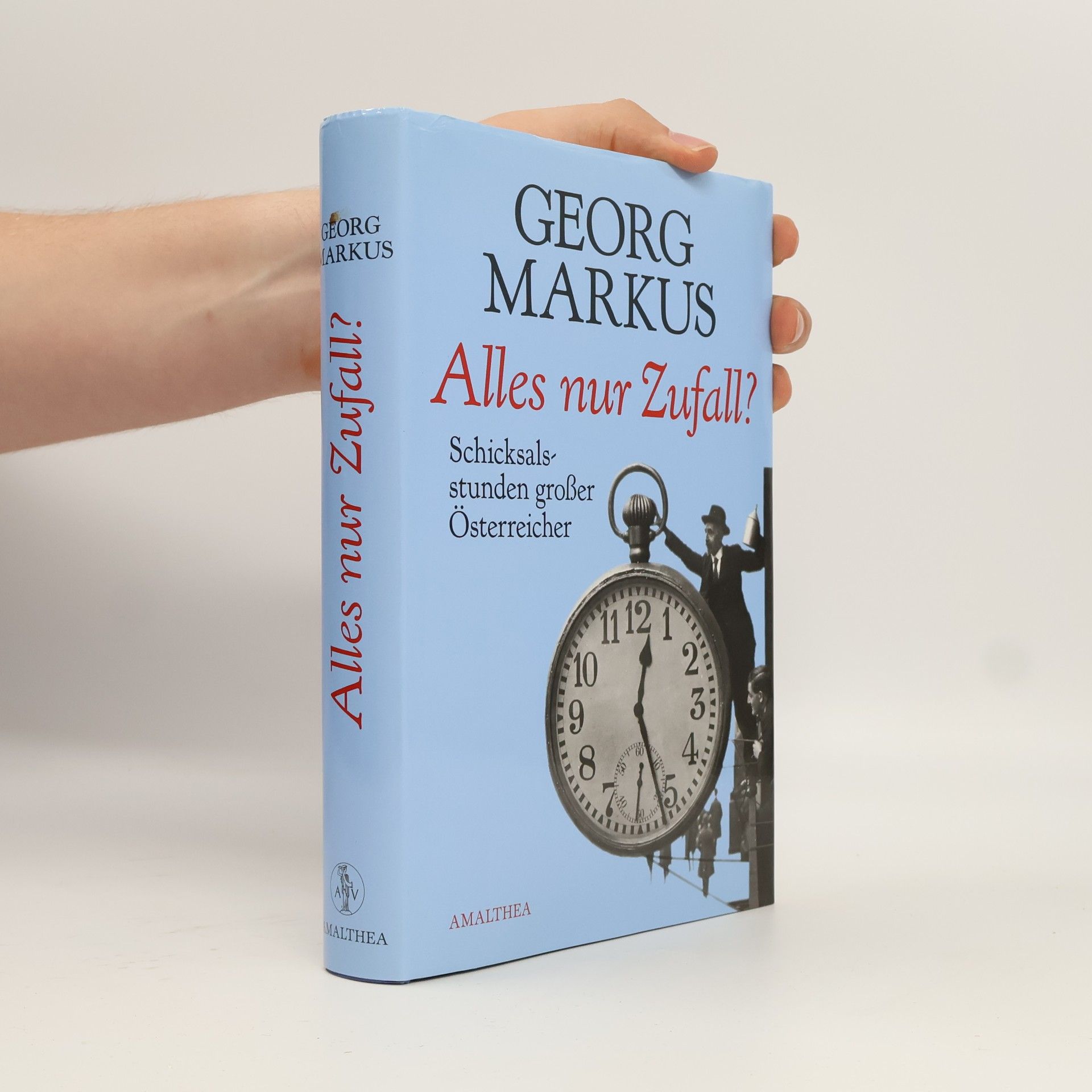 Alles nur Zufall? : Schicksalsstunden großer Österreicher
