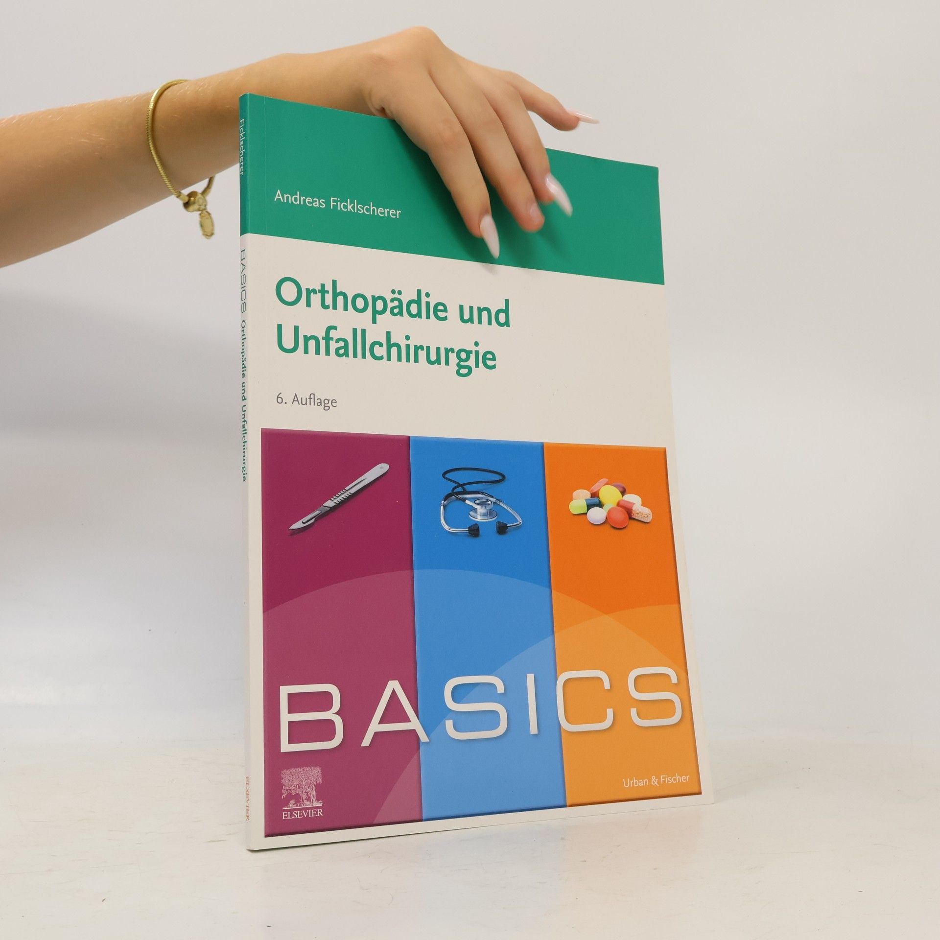 Andreas Ficklscherer BASICS Orthopädie und Unfallchirurgie