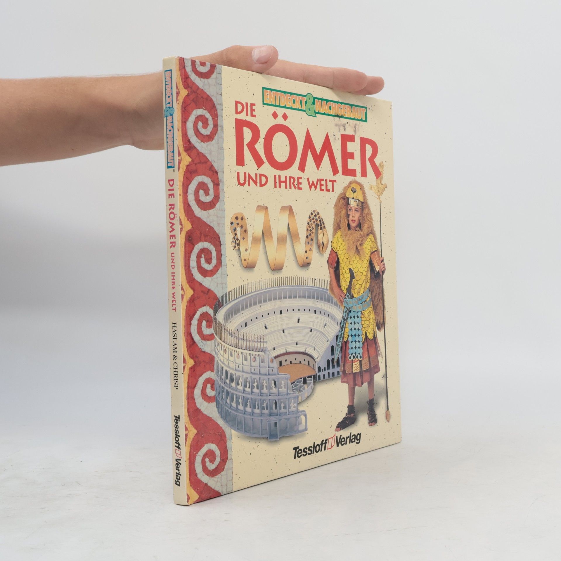 Entdeckt & Nachgebaut: Die Römer und ihre Welt