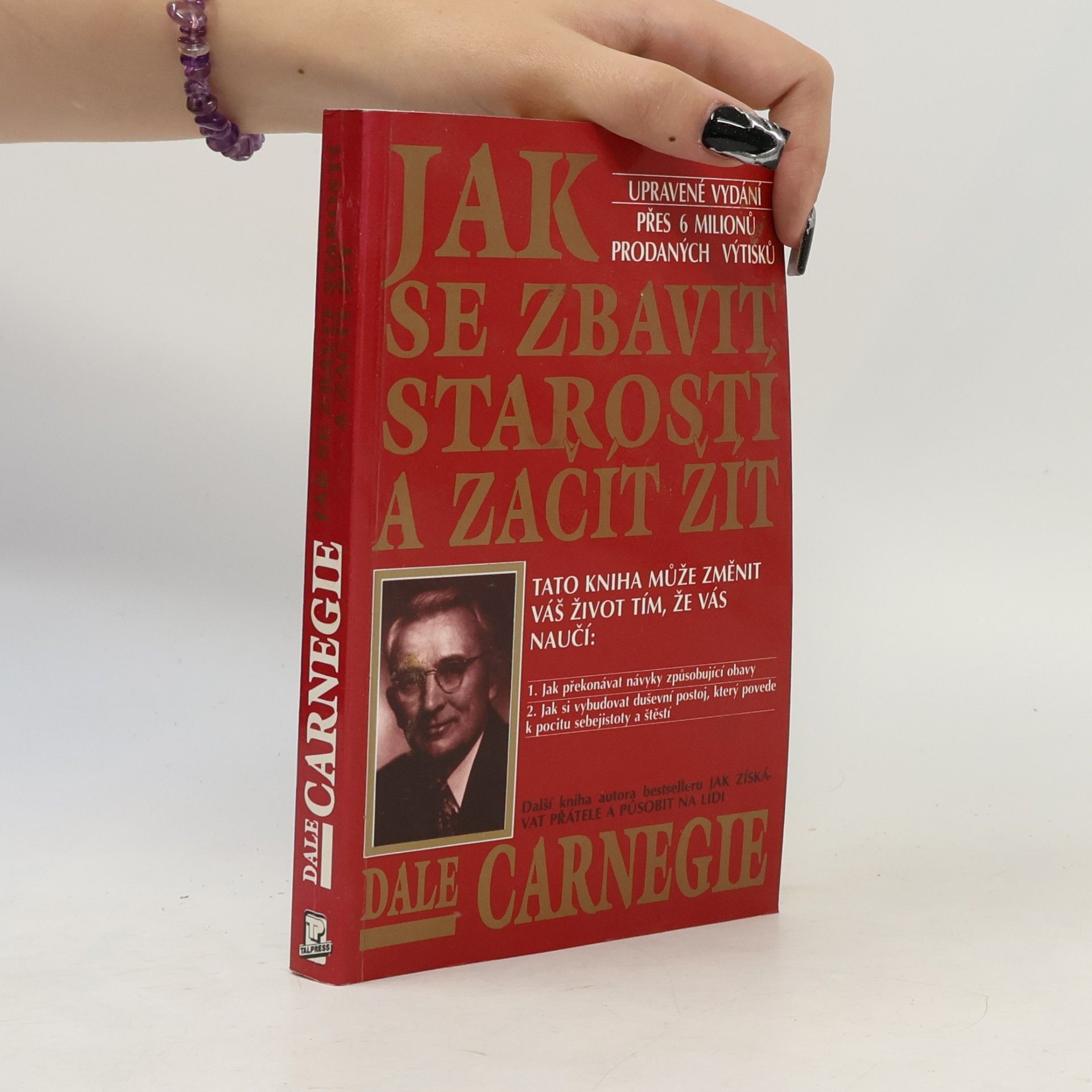 Dale Carnegie Jak se zbavit starostí a začít žít