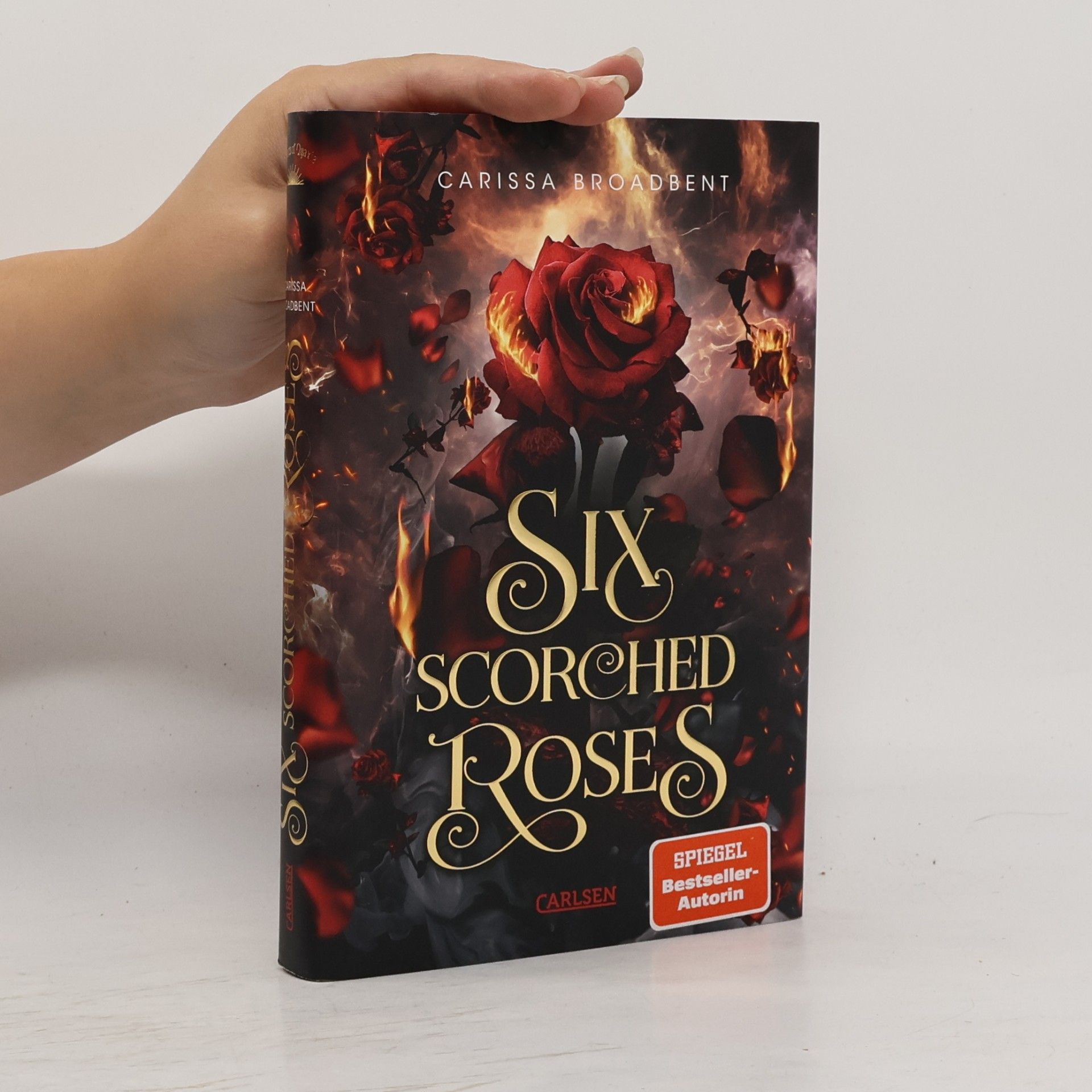 Carissa Broadbent Six Scorched Roses