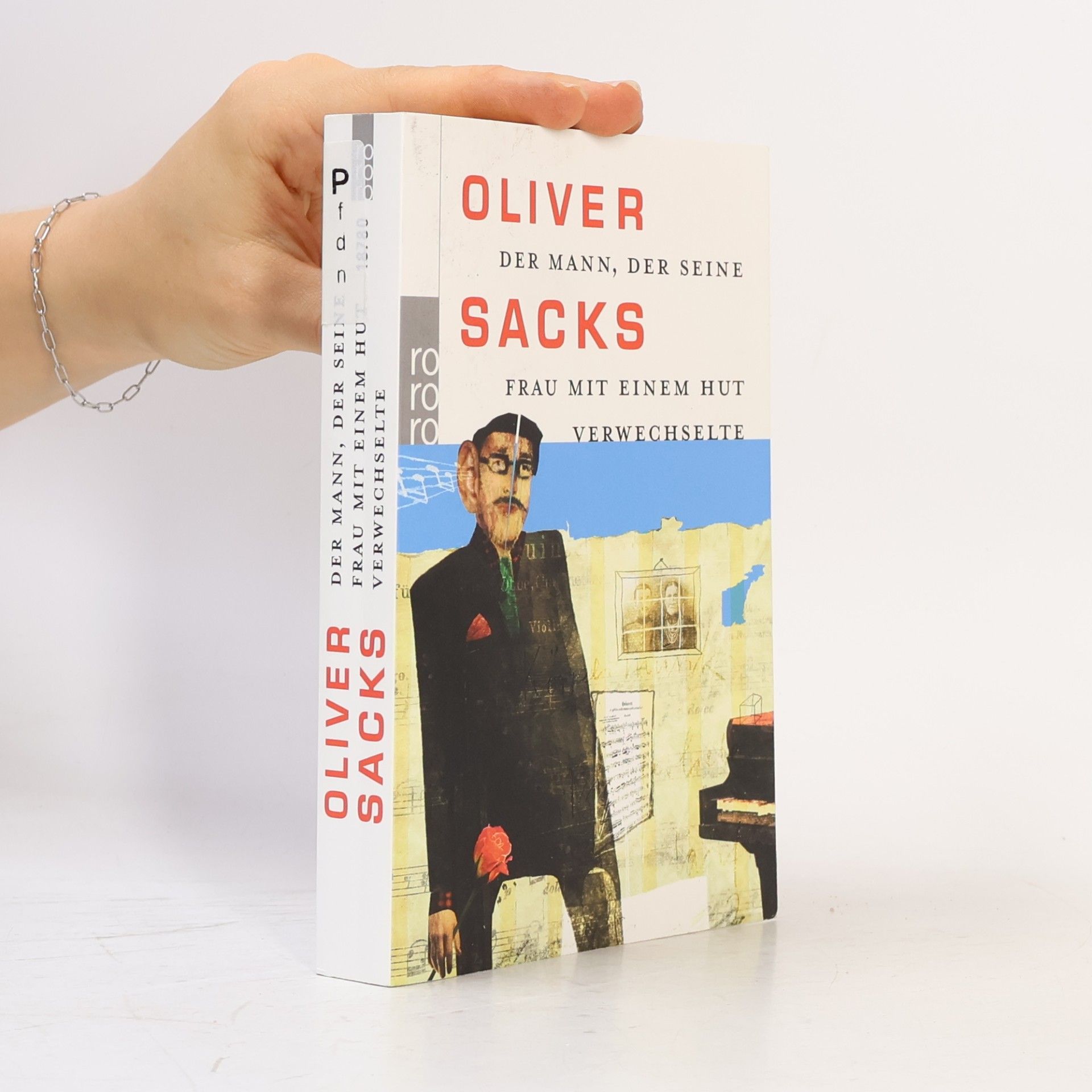 Oliver Sacks Der Mann, der seine Frau mit einem Hut verwechselte