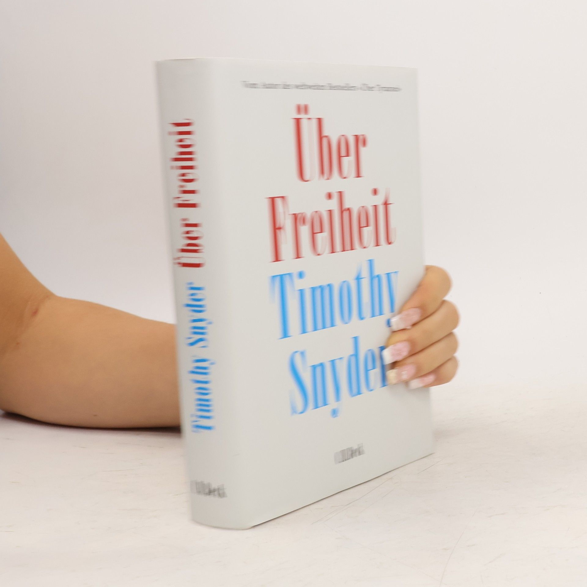 Timothy Snyder Über Freiheit