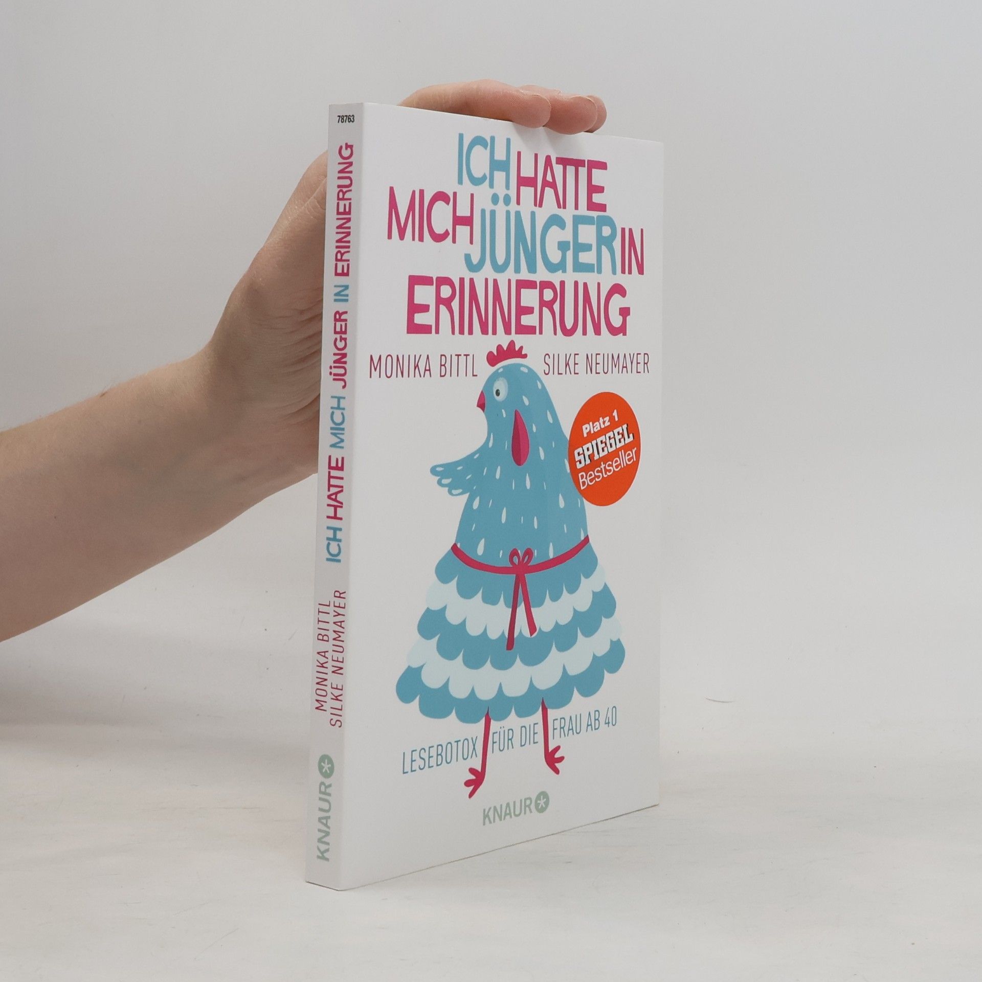 Monika Bittl Ich hatte mich jünger in Erinnerung