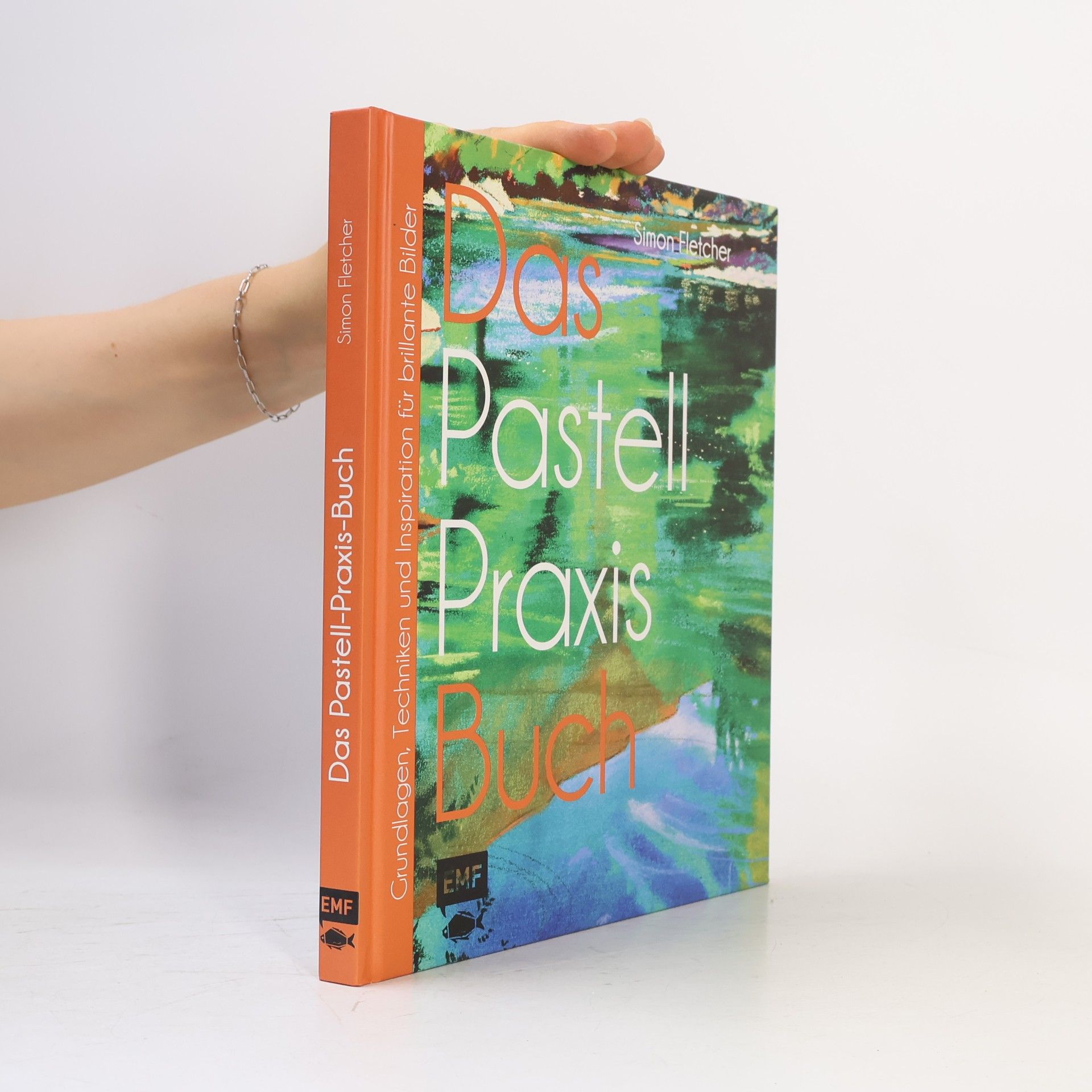 Simon Fletcher Das Pastell-Praxisbuch