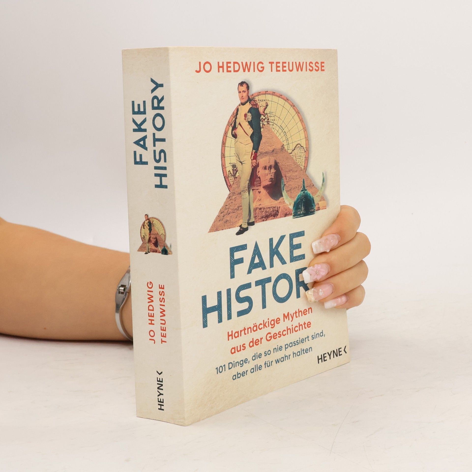 Jo Hedwig Teeuwisse Fake History – Hartnäckige Mythen aus der Geschichte